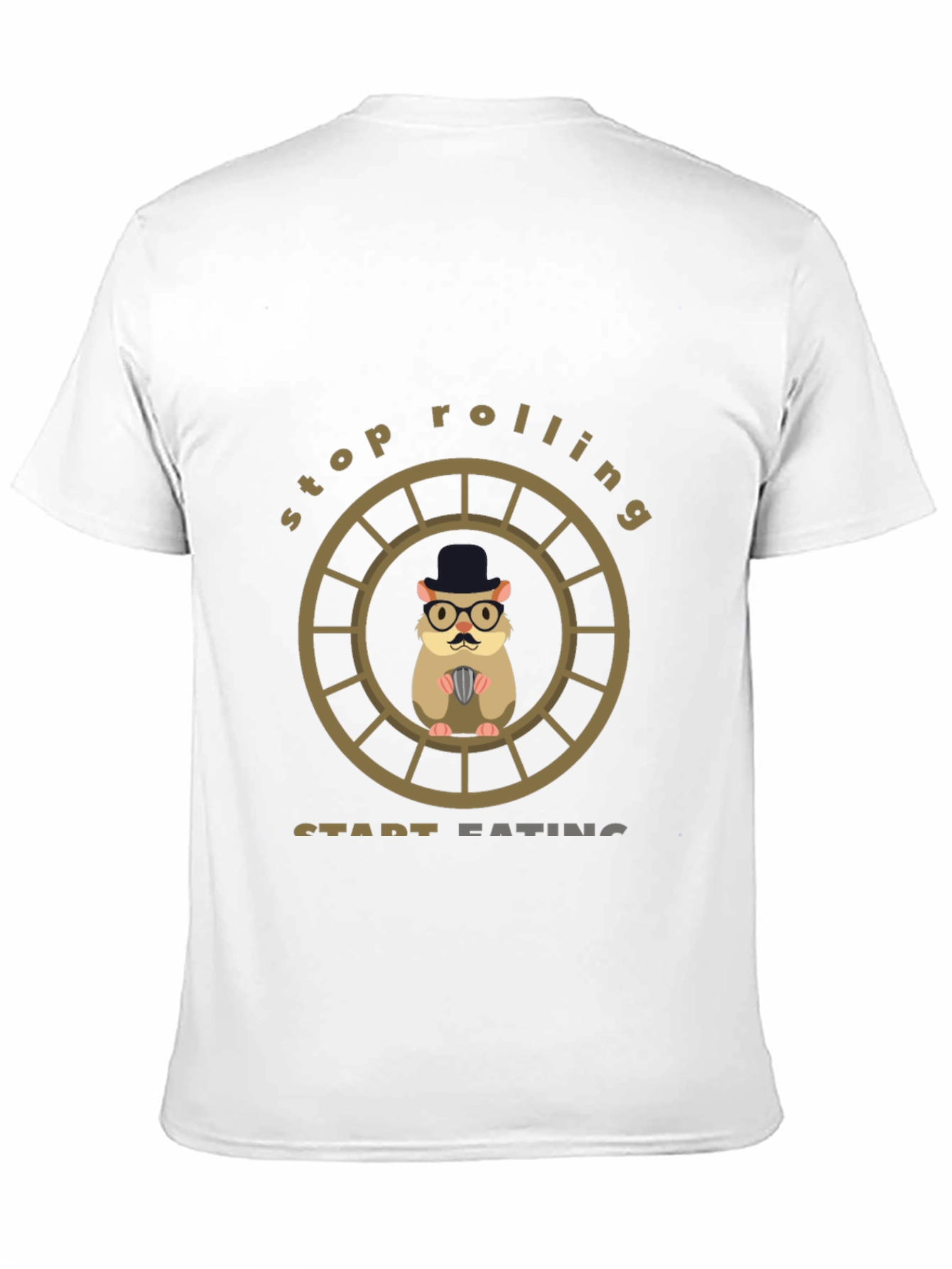 Funny Hamster Stop Rolling Start Eating T-Shirt