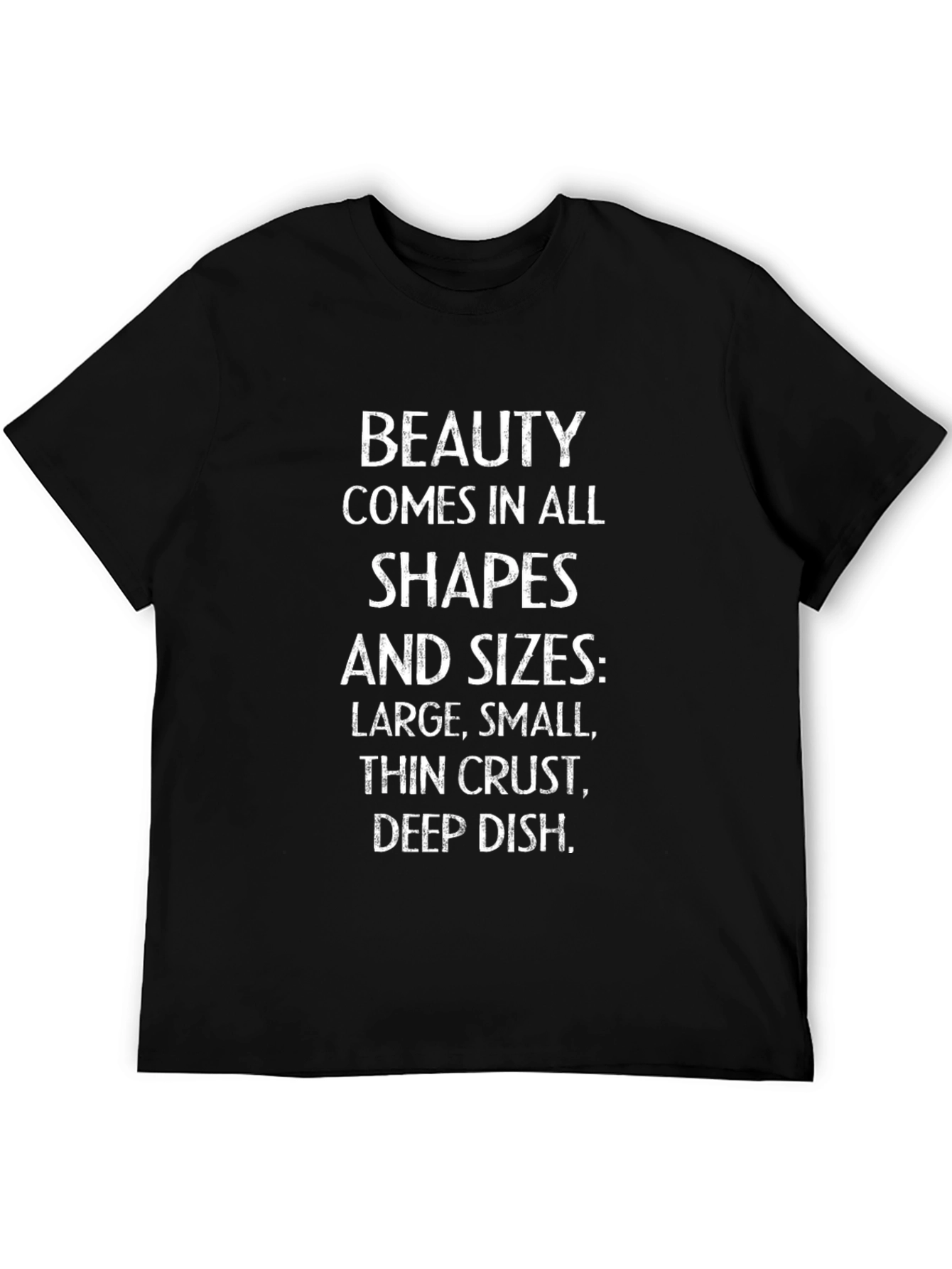 Beauty Comes In All Shapes T-Shirt