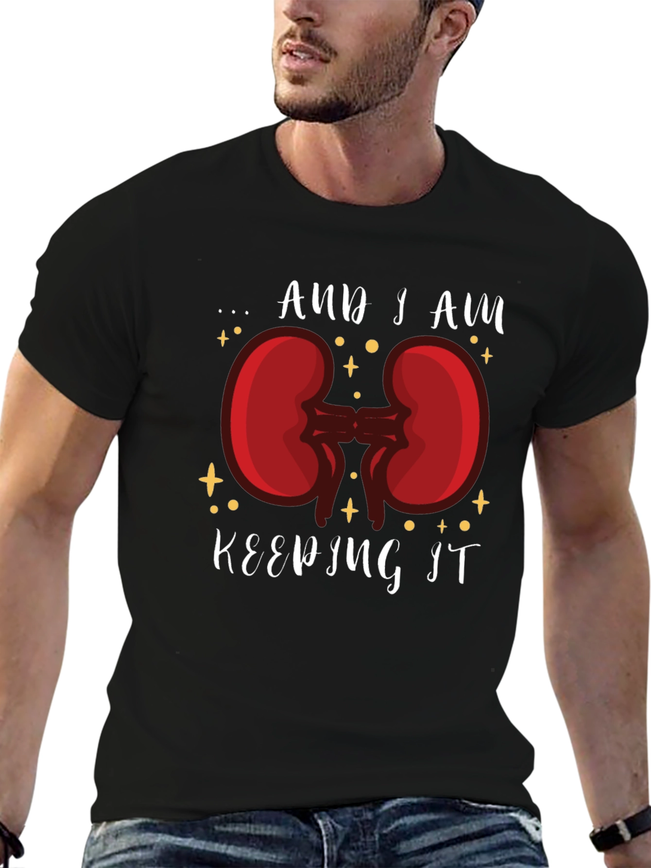 And I am Keeping It Kidney T-Shirt