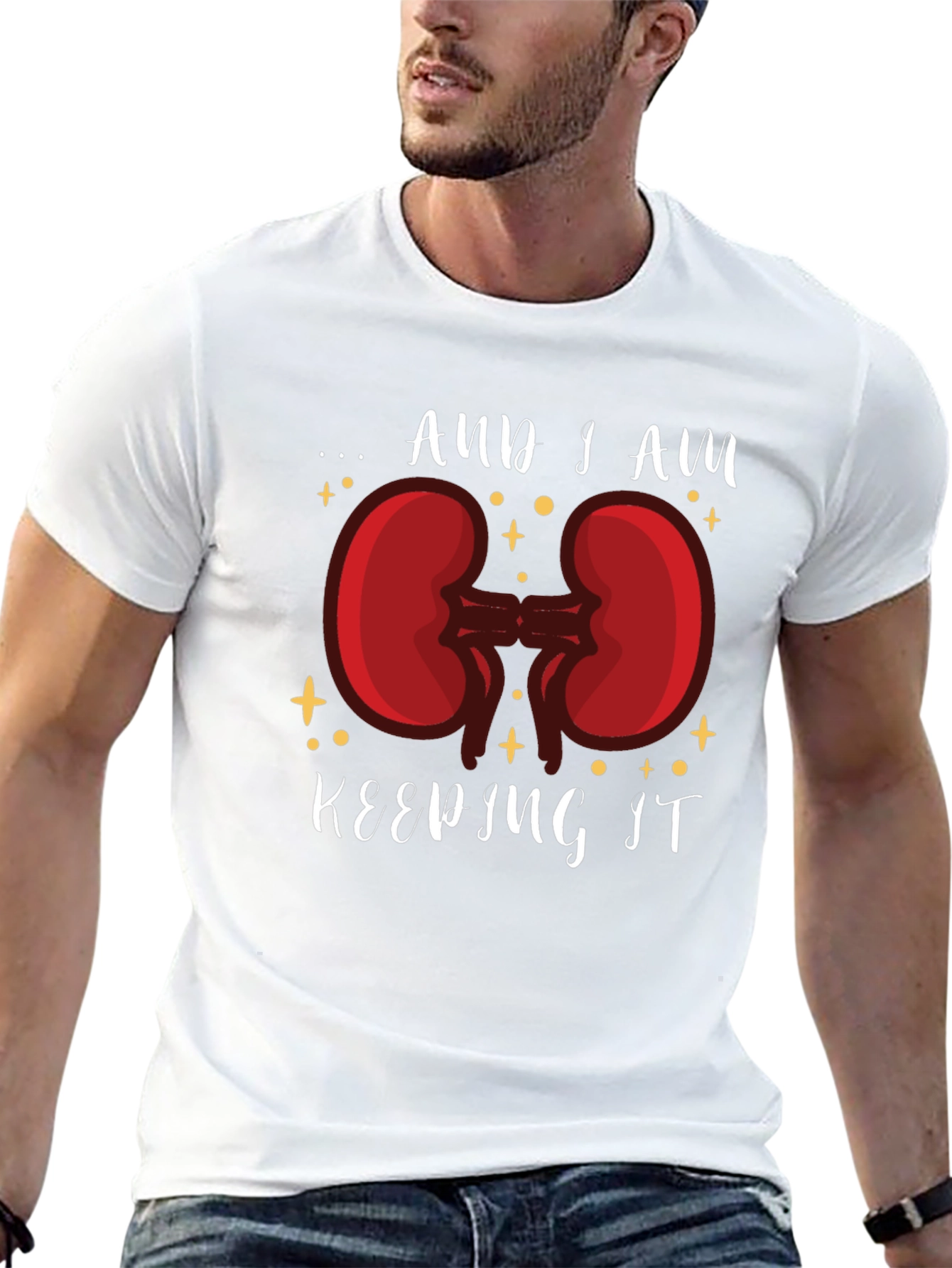 And I am Keeping It Kidney T-Shirt
