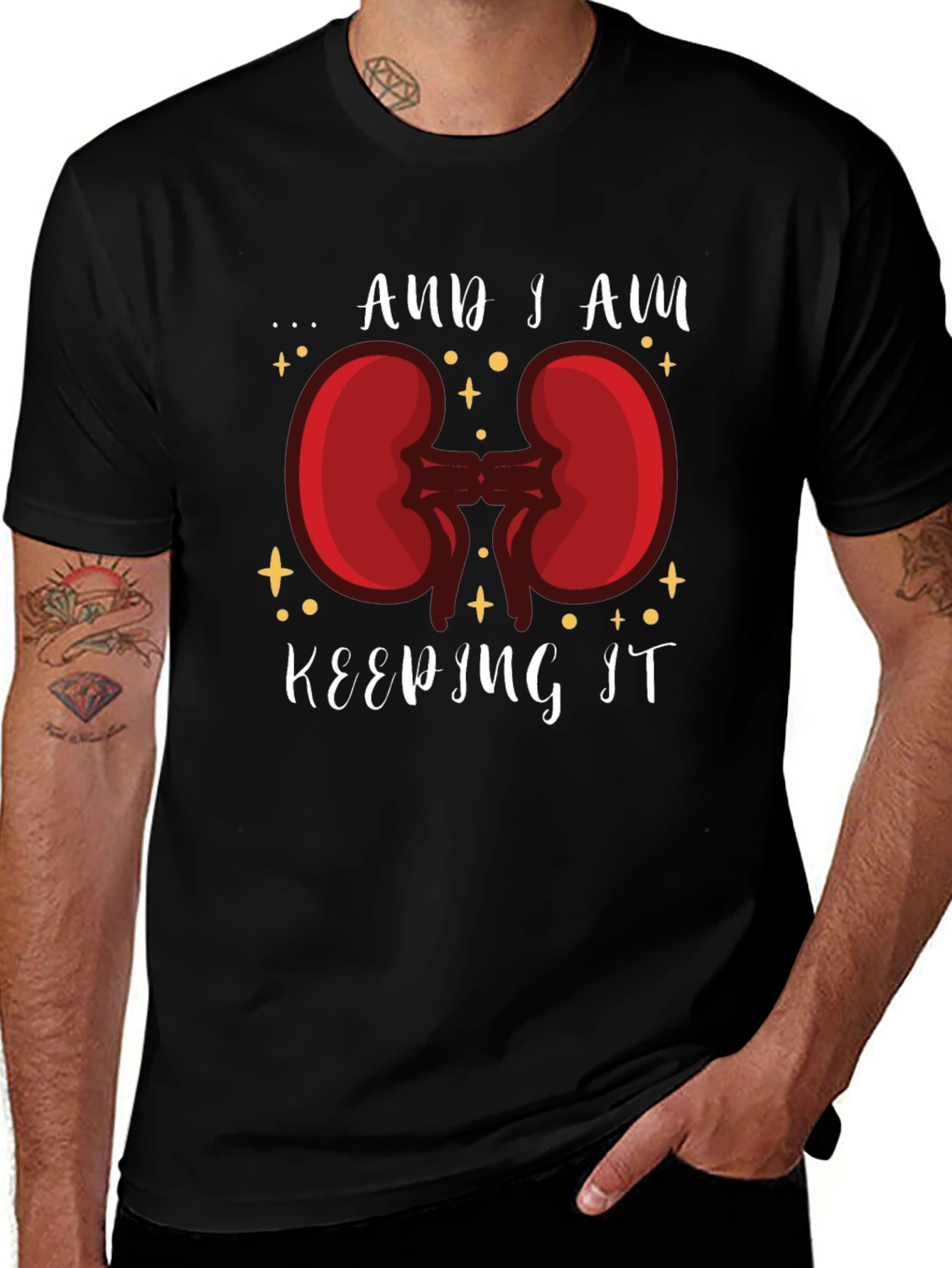 And I am Keeping It Kidney T-Shirt
