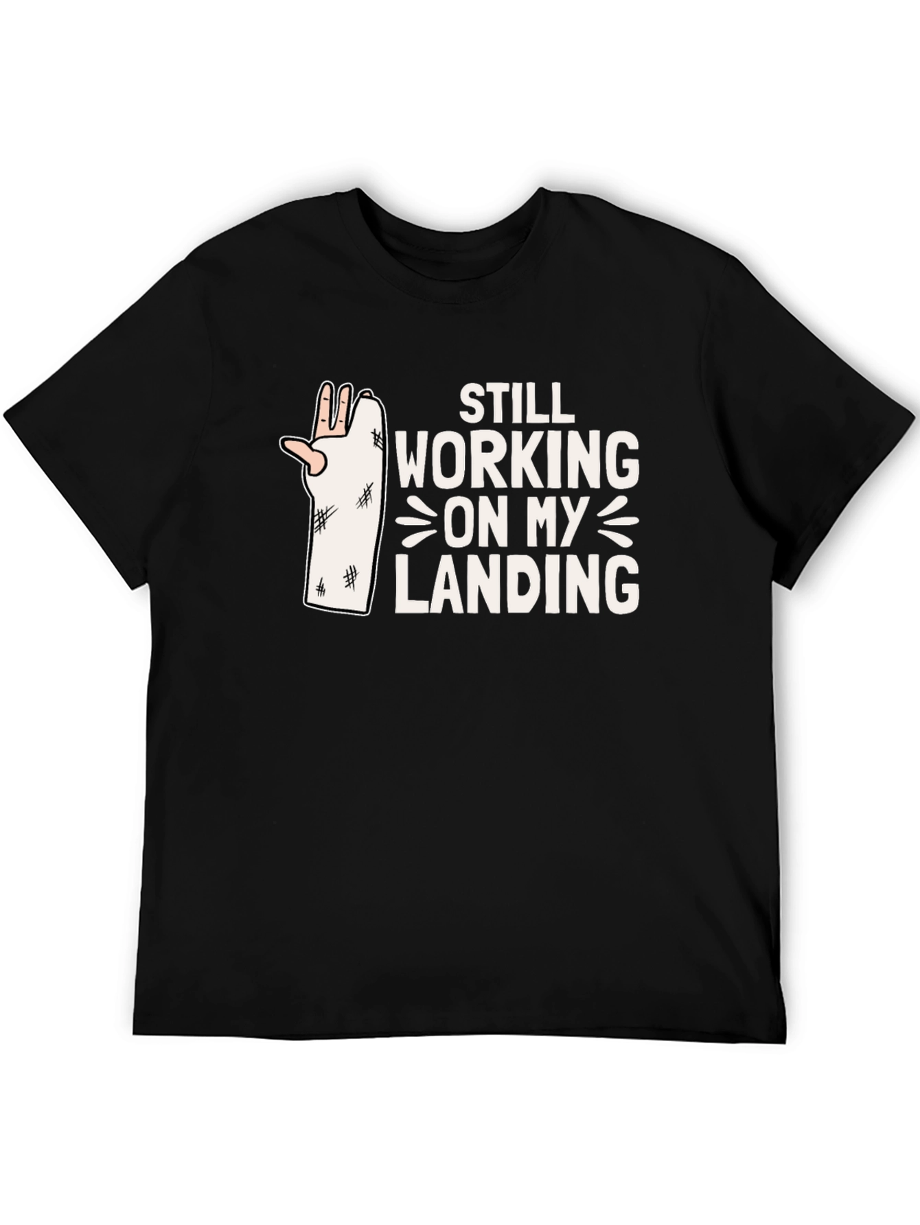 Still Working on My Landing T-Shirt
