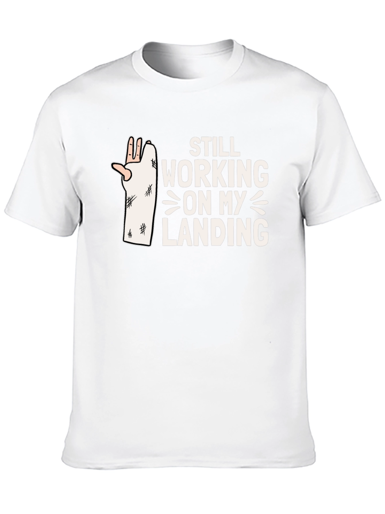 Still Working on My Landing T-Shirt