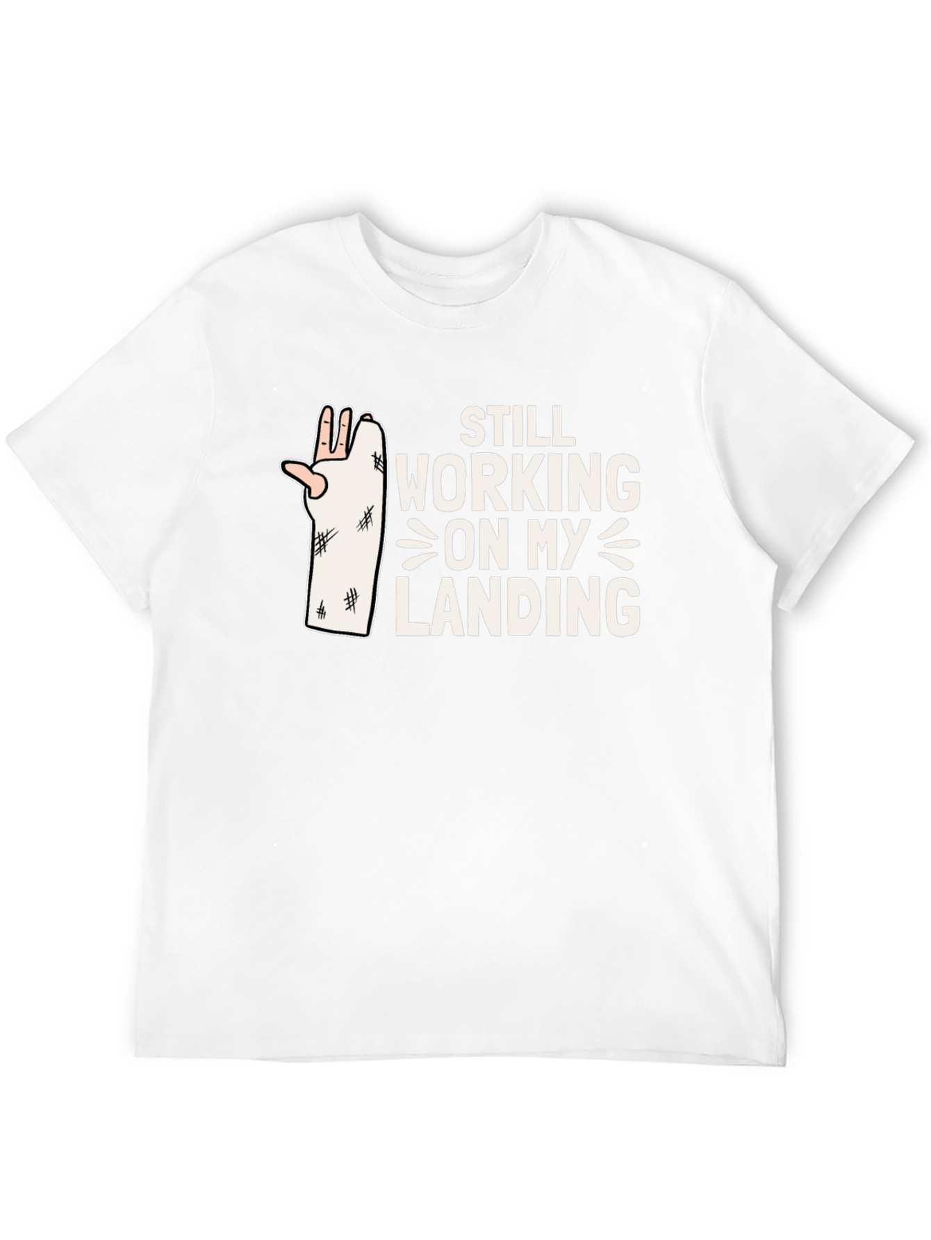 Still Working on My Landing T-Shirt