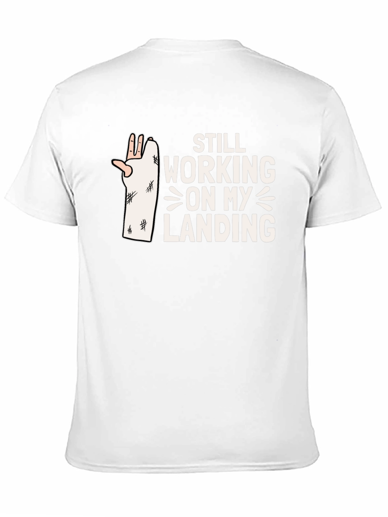 Still Working on My Landing T-Shirt