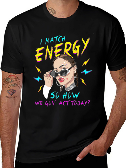 I Match Energy Graphic Tee - Black Unisex T-Shirt