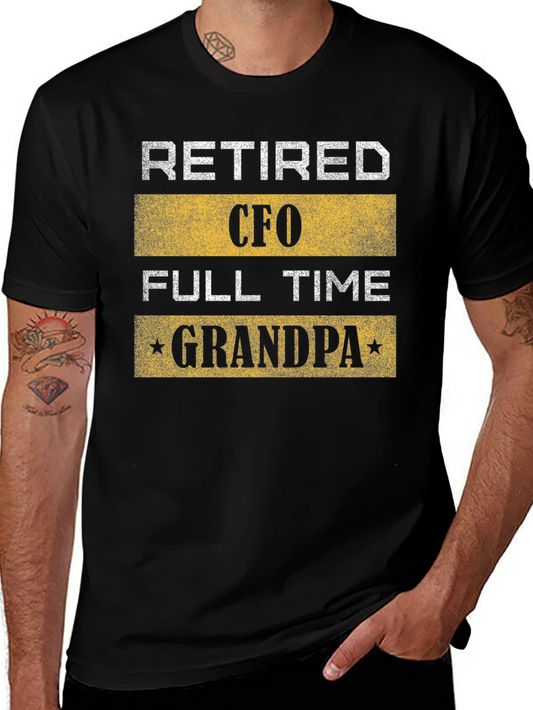 Retired CFO Full-Time Grandpa Black T-Shirt