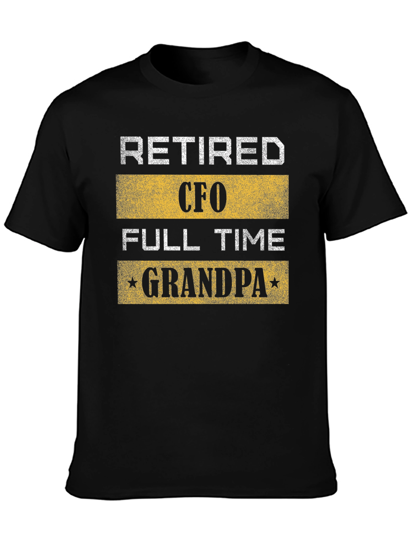 Retired CFO Full-Time Grandpa Black T-Shirt