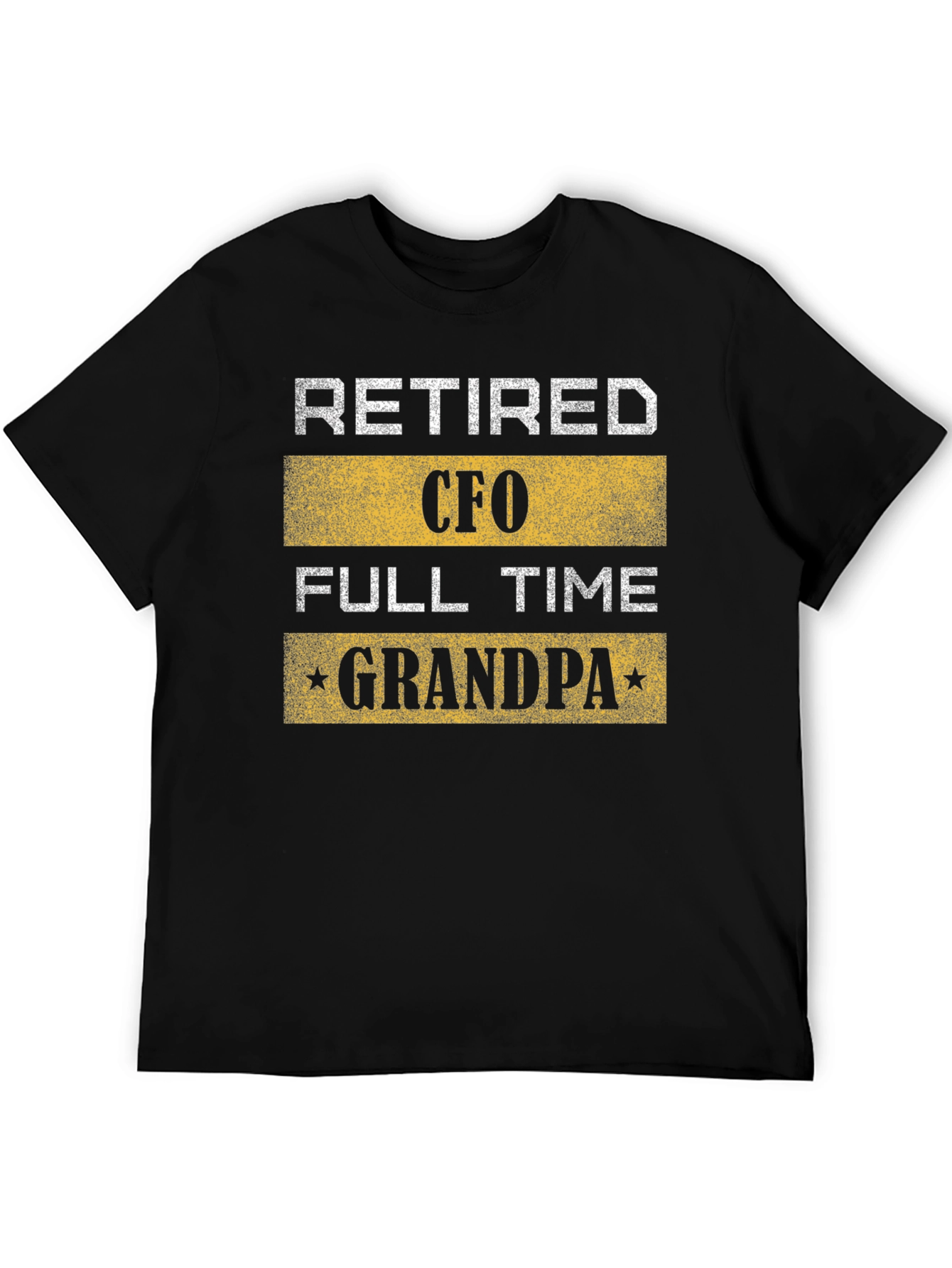 Retired CFO Full-Time Grandpa Black T-Shirt