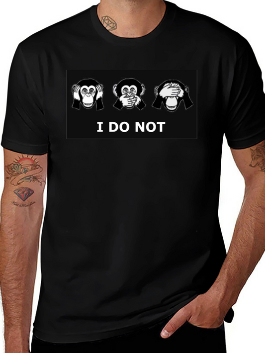 I Do Not Black T-Shirt See Hear Speak No Evil Graphic Tee