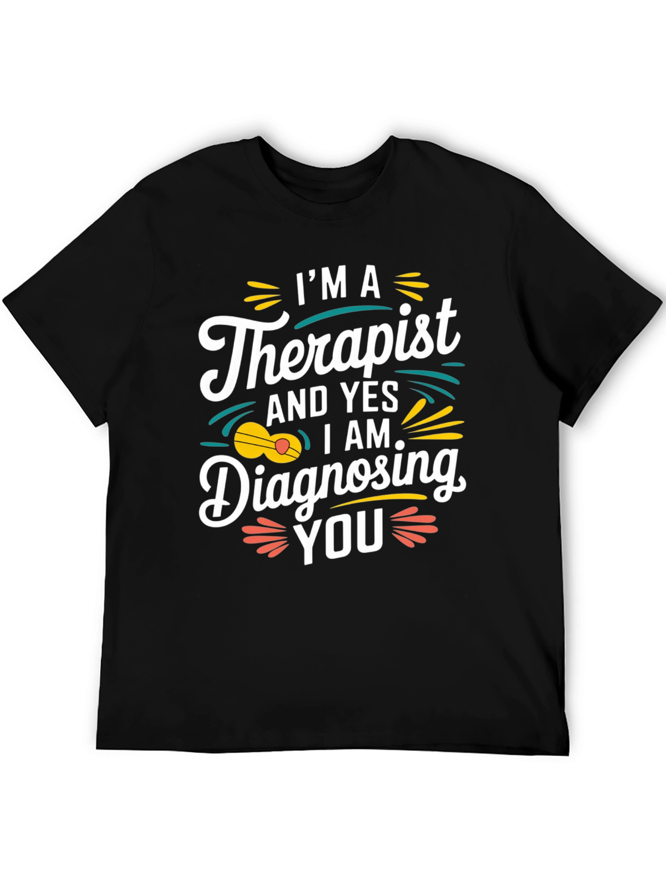 Therapist Diagnosing Humor T-Shirt