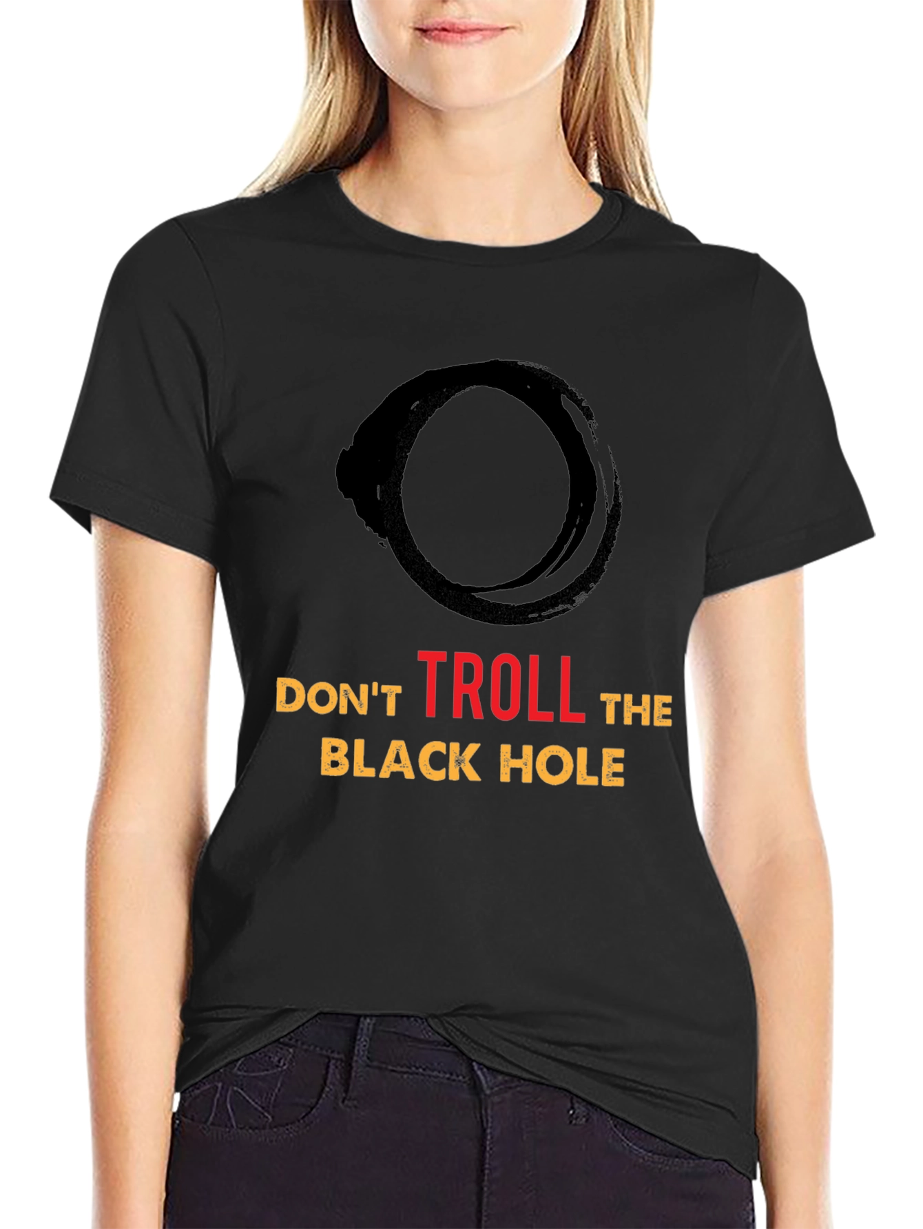 Dont Troll the Black Hole Graphic Tee