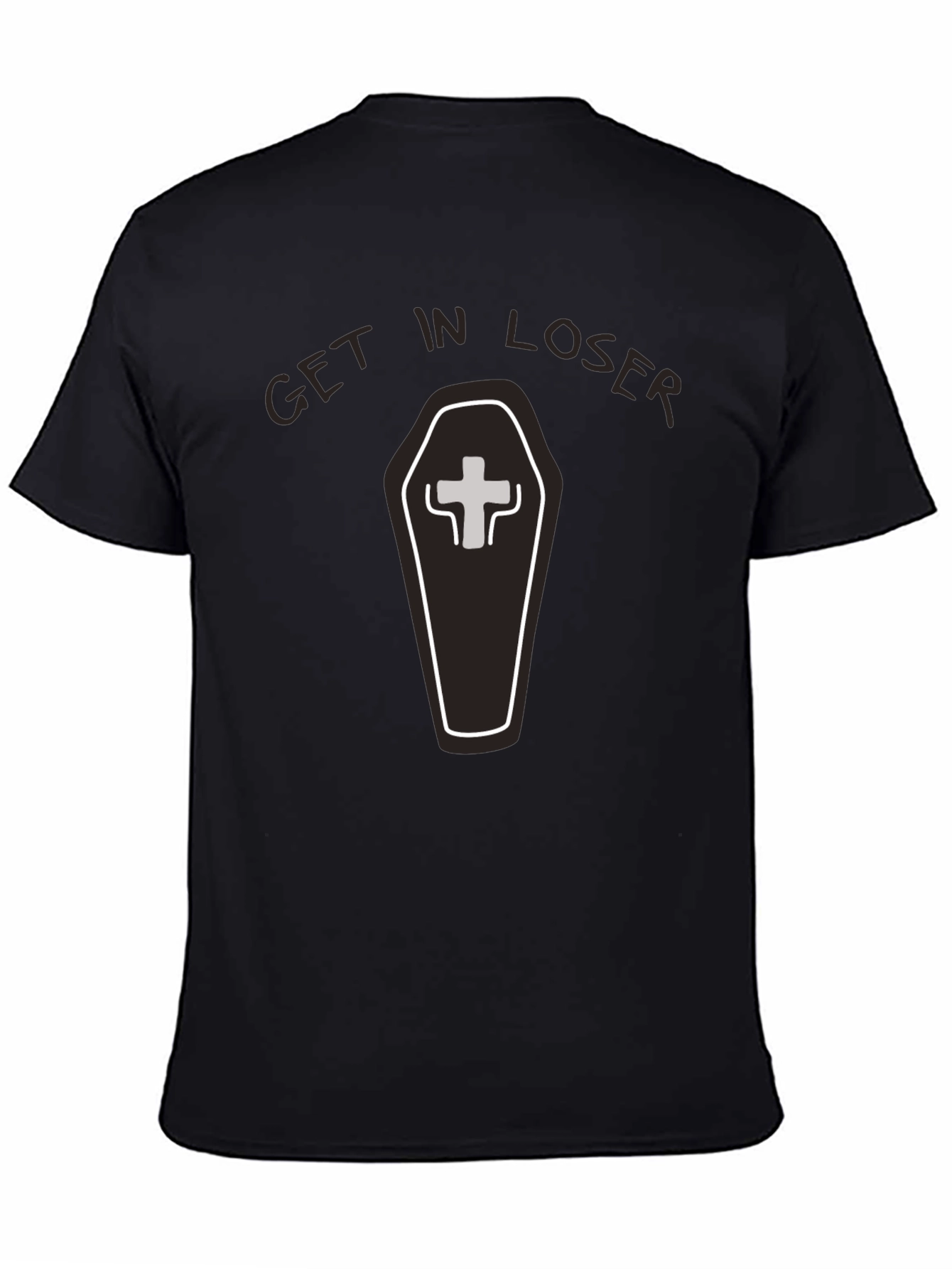 Get in Loser Coffin T-Shirt - Funny Graphic Tee
