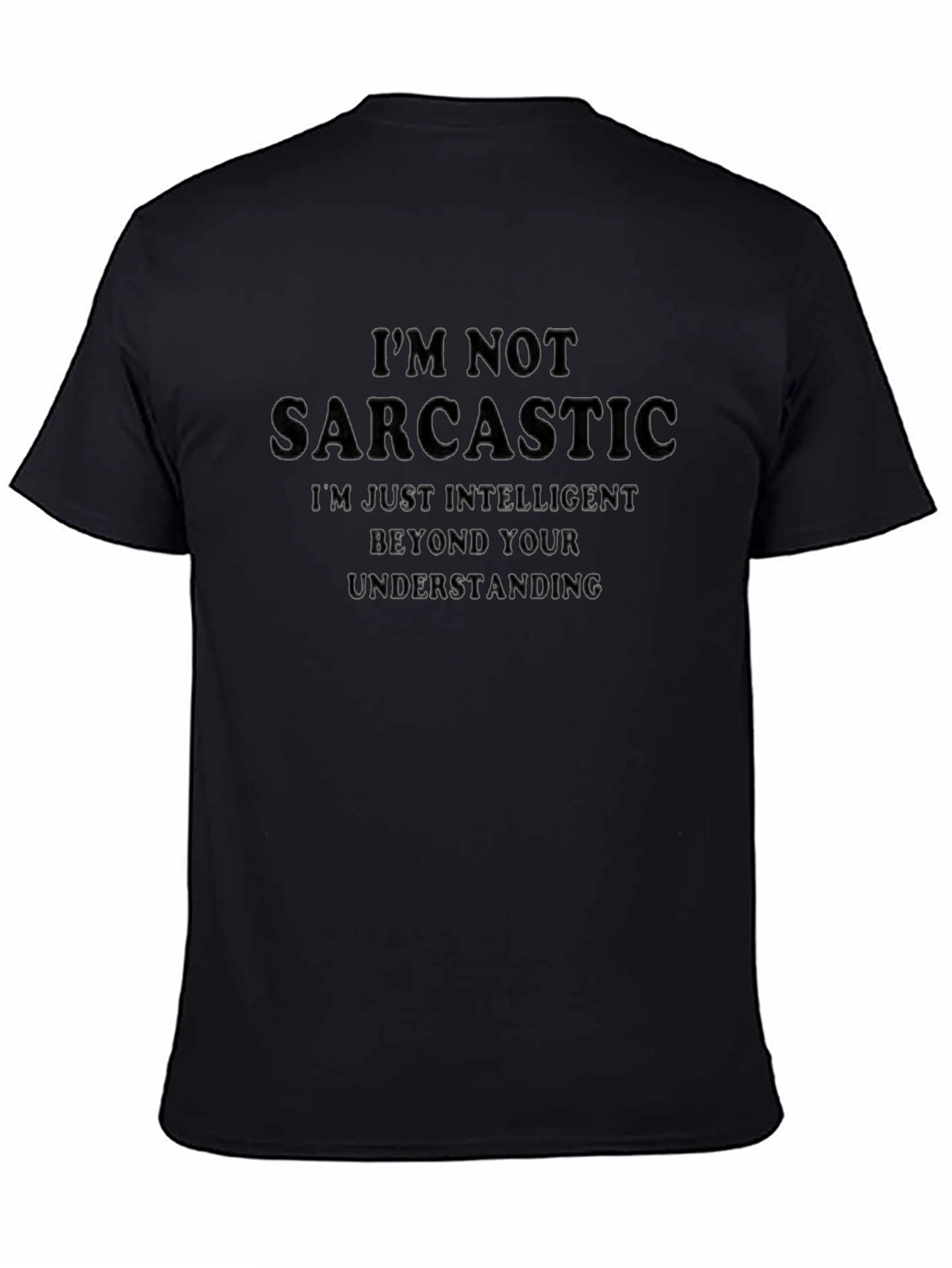 Sarcastic? Black T-Shirt - Funny Saying