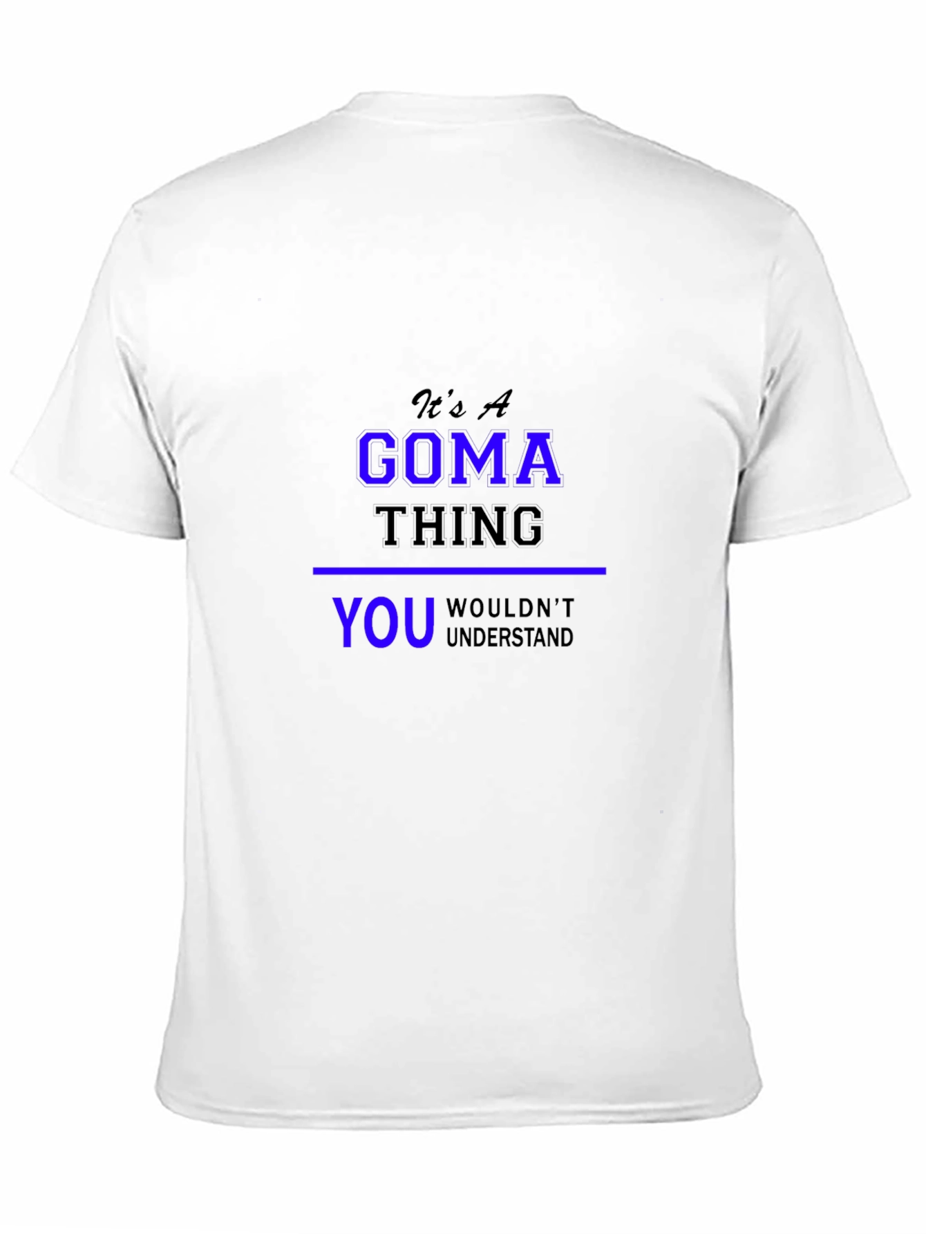 Its A Goma Thing T-Shirt