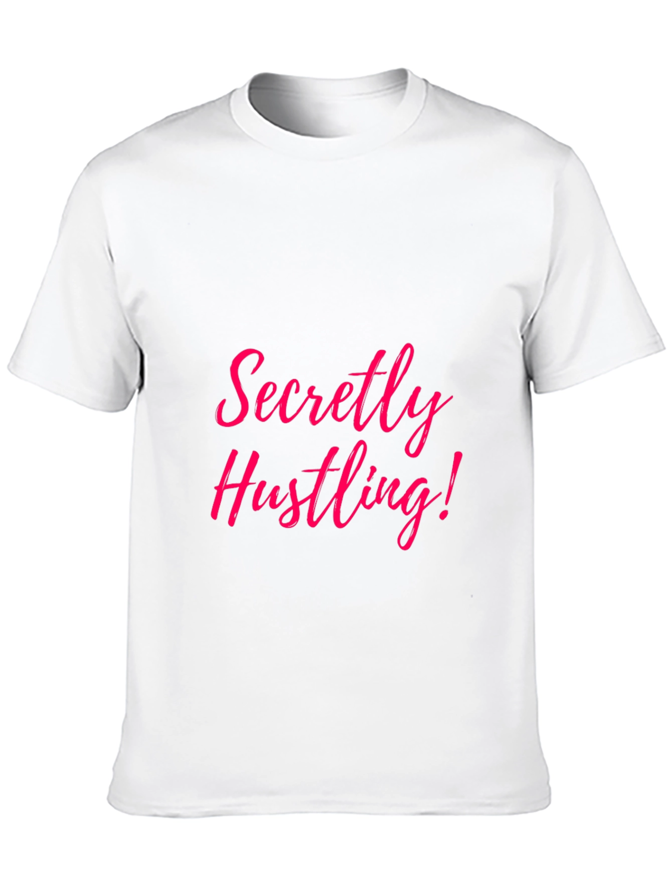 Secretly Hustling! Graphic T-Shirt