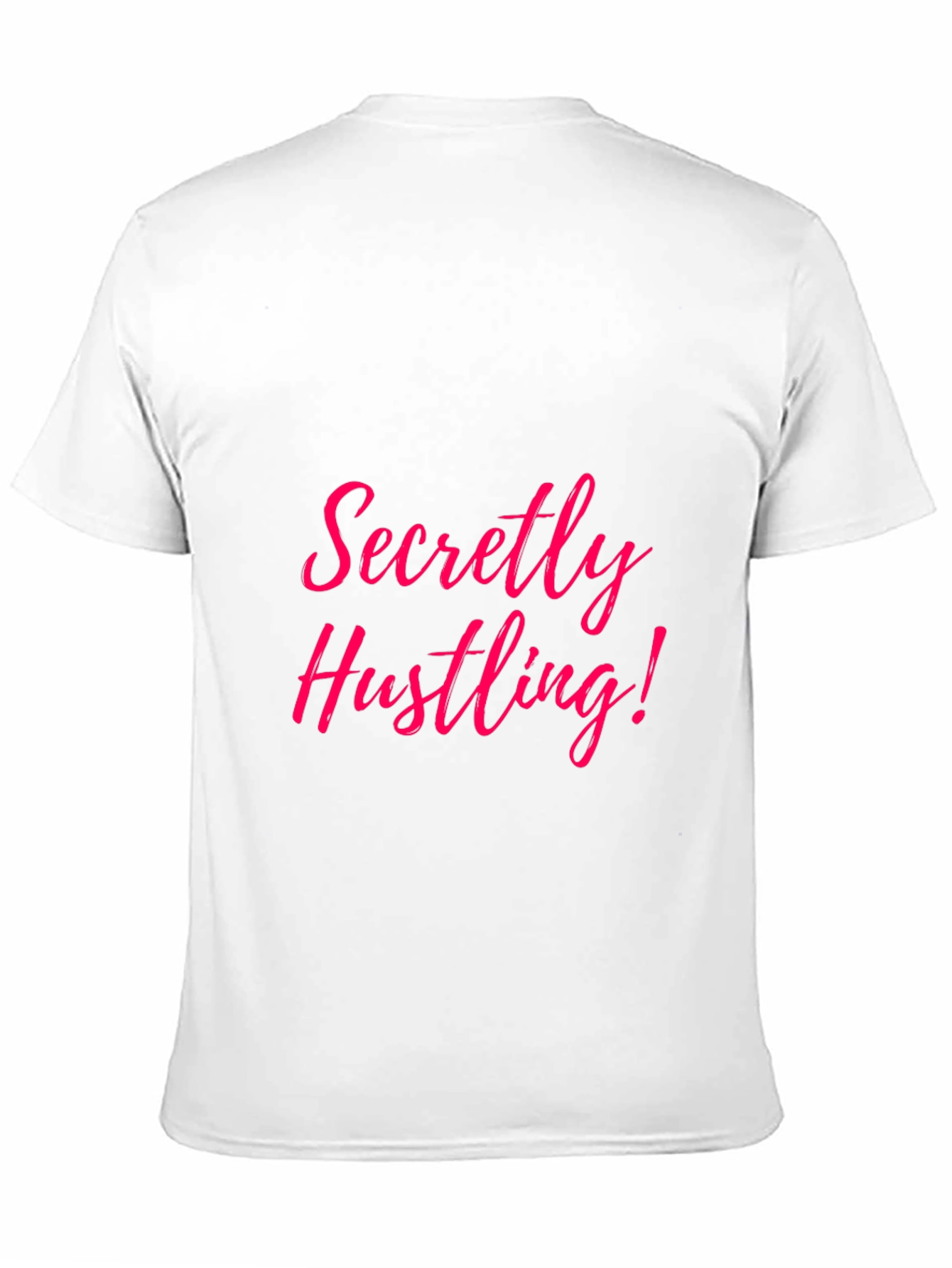 Secretly Hustling! Graphic T-Shirt