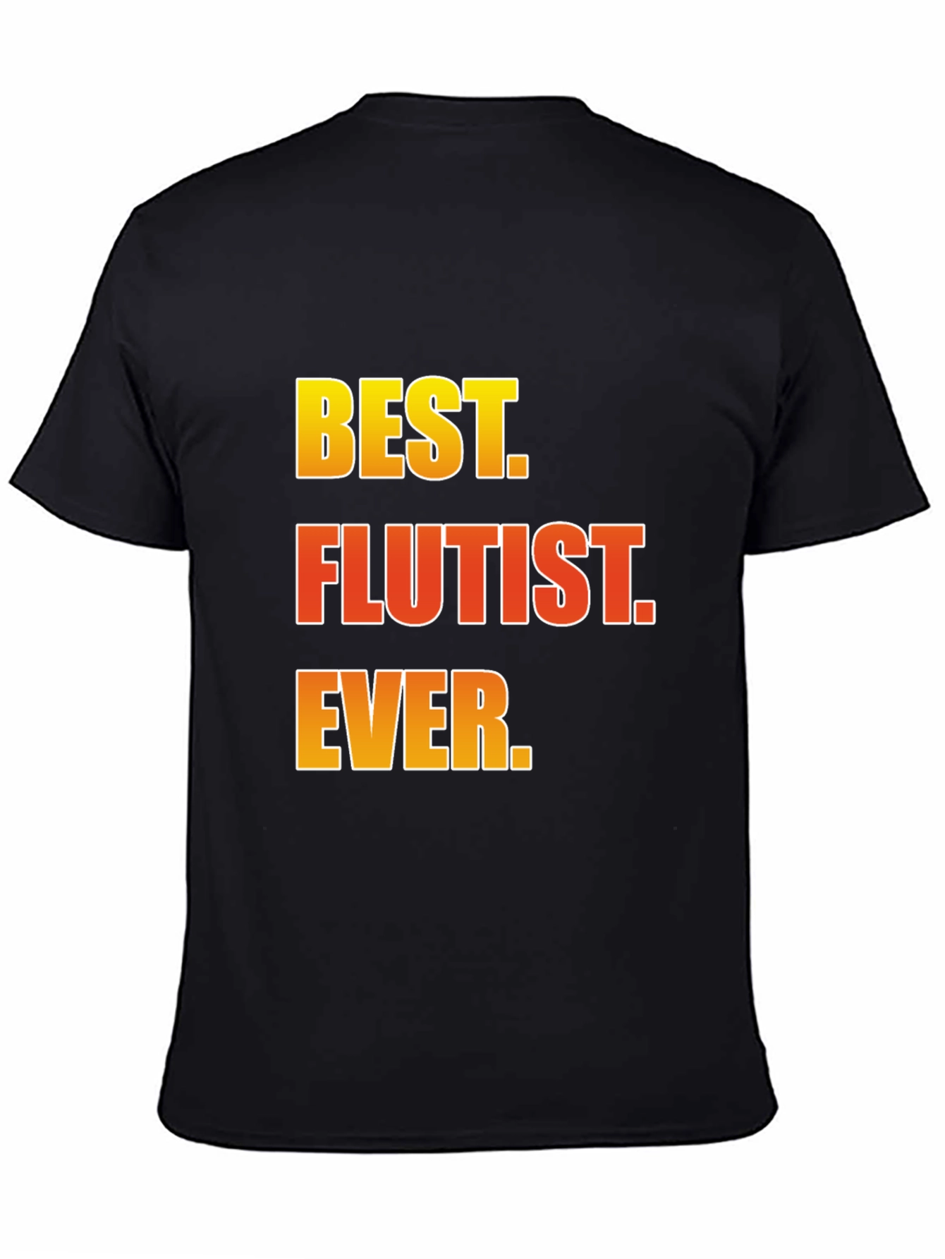 Best Flutist Ever T-Shirt Musician Gift