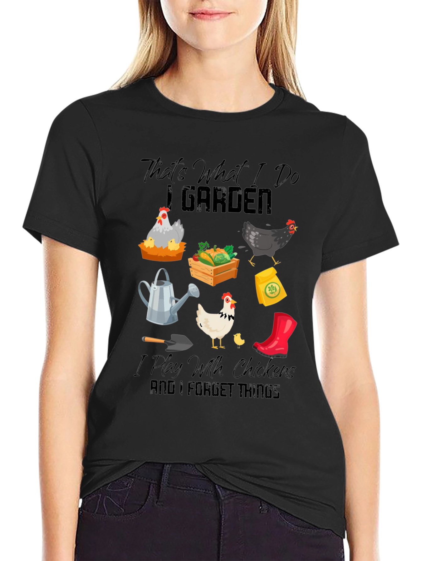 Gardening & Chicken Lover T-Shirt: Thats What I Do