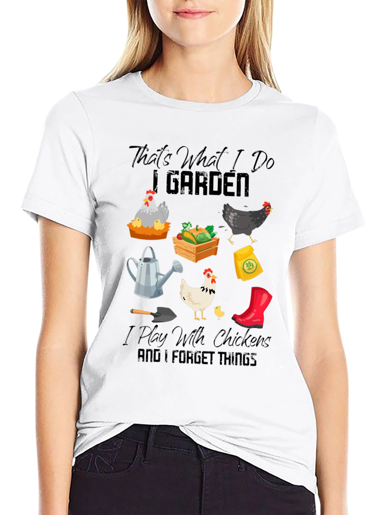 Gardening & Chicken Lover T-Shirt: Thats What I Do