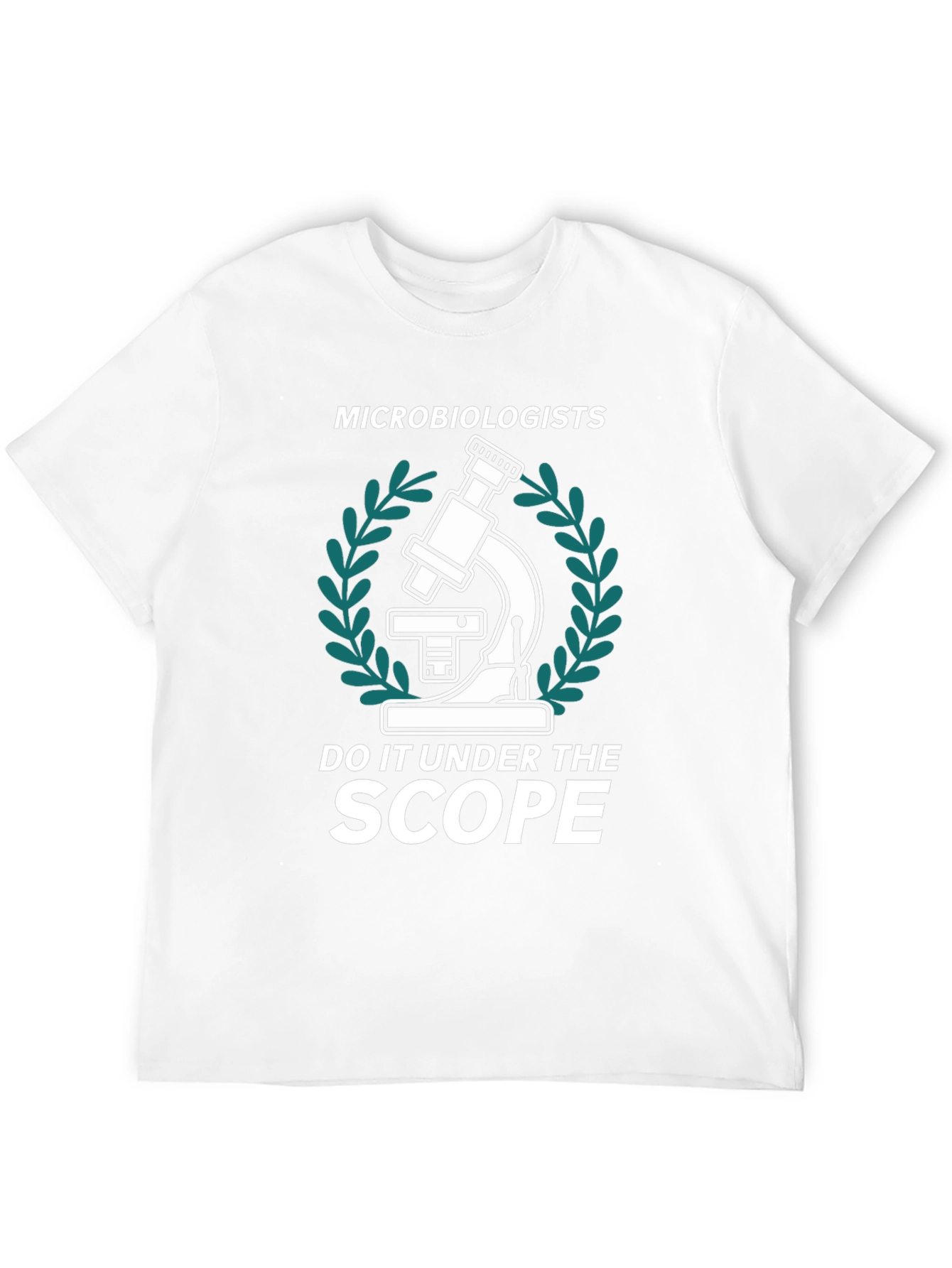 Microbiologists Do It Under The Scope T-Shirt
