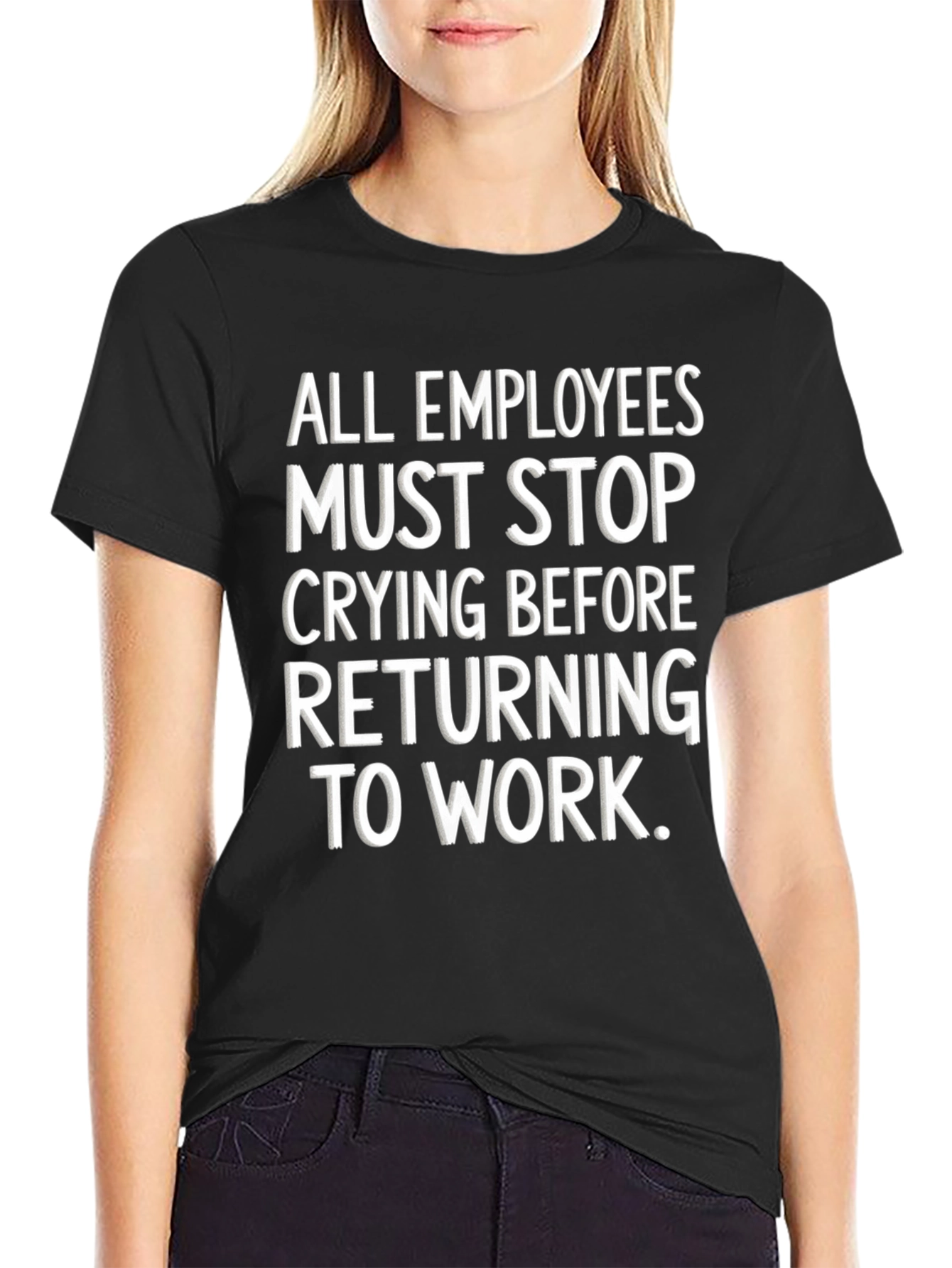Funny Employee Stop Crying T-Shirt