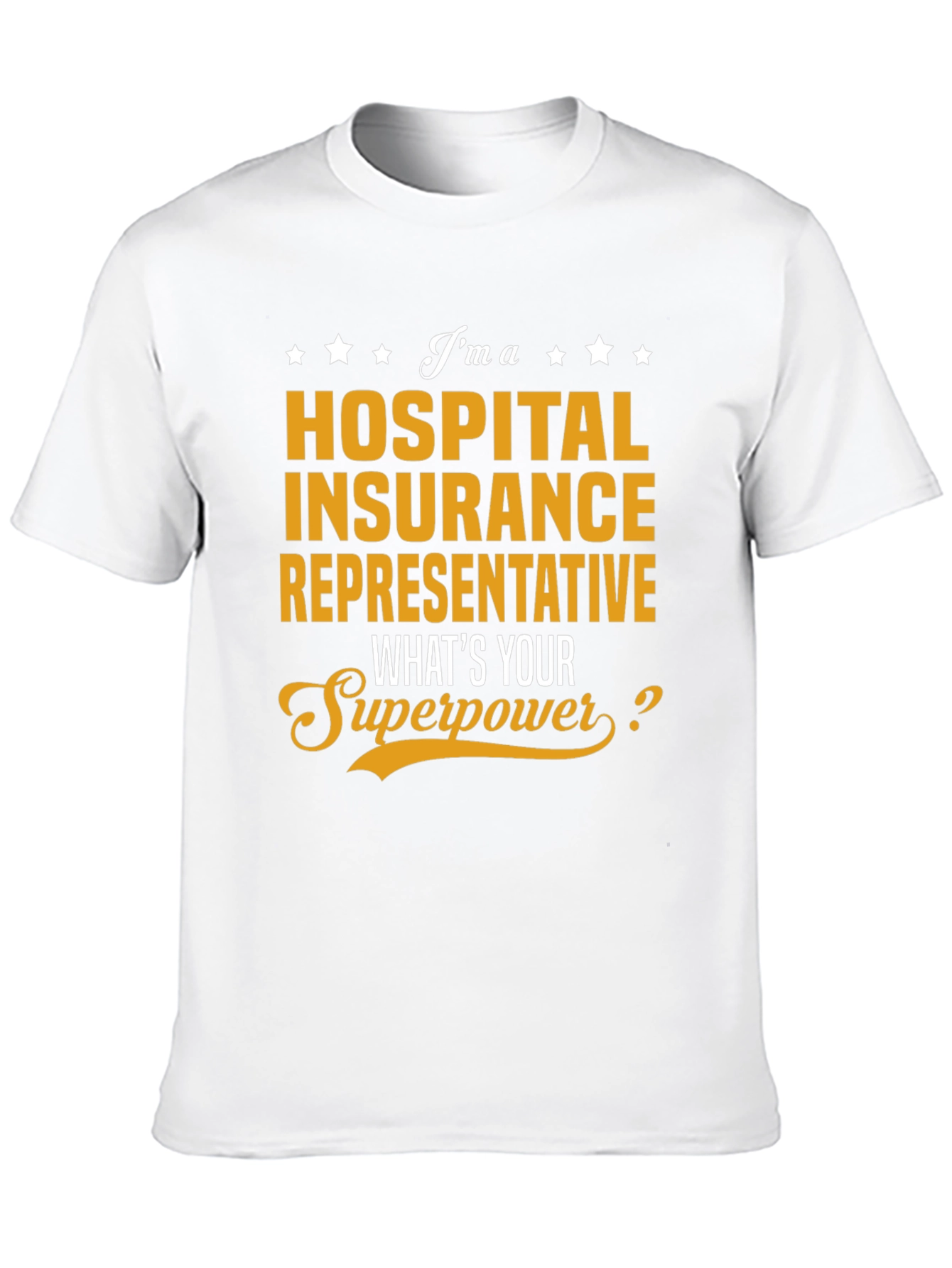 Hospital Insurance Rep Superpower T-Shirt
