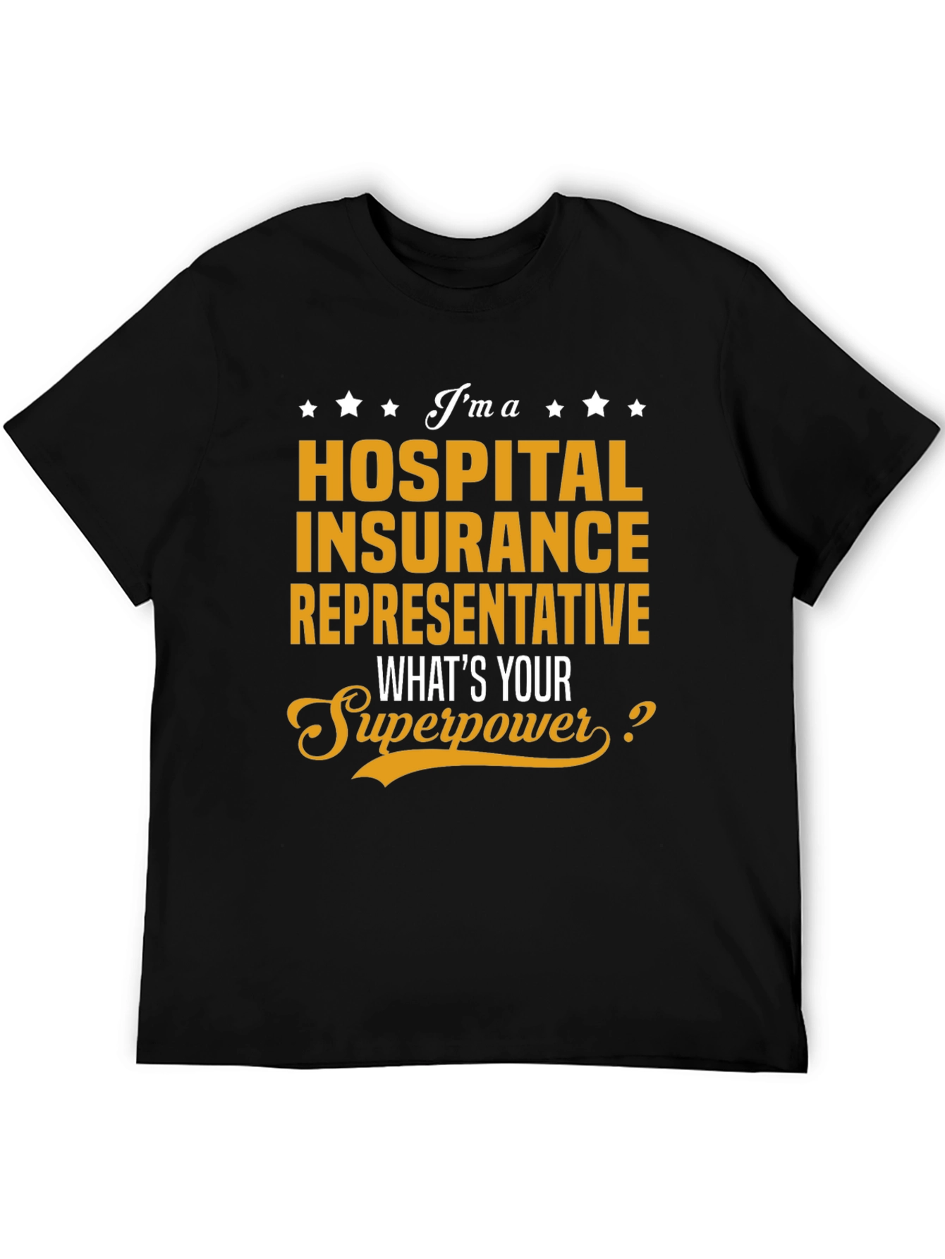 Hospital Insurance Rep Superpower T-Shirt