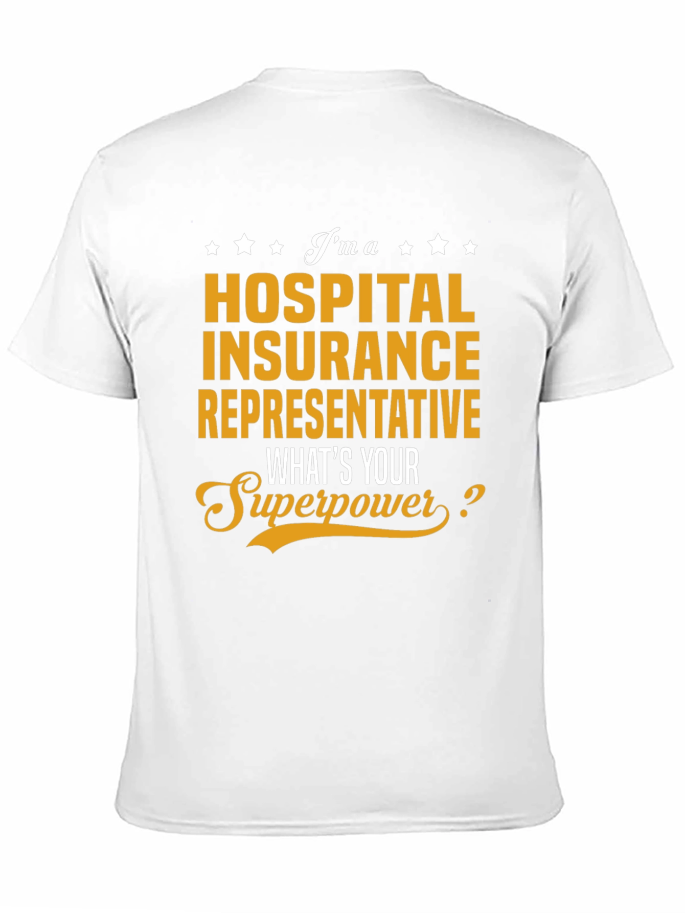 Hospital Insurance Rep Superpower T-Shirt