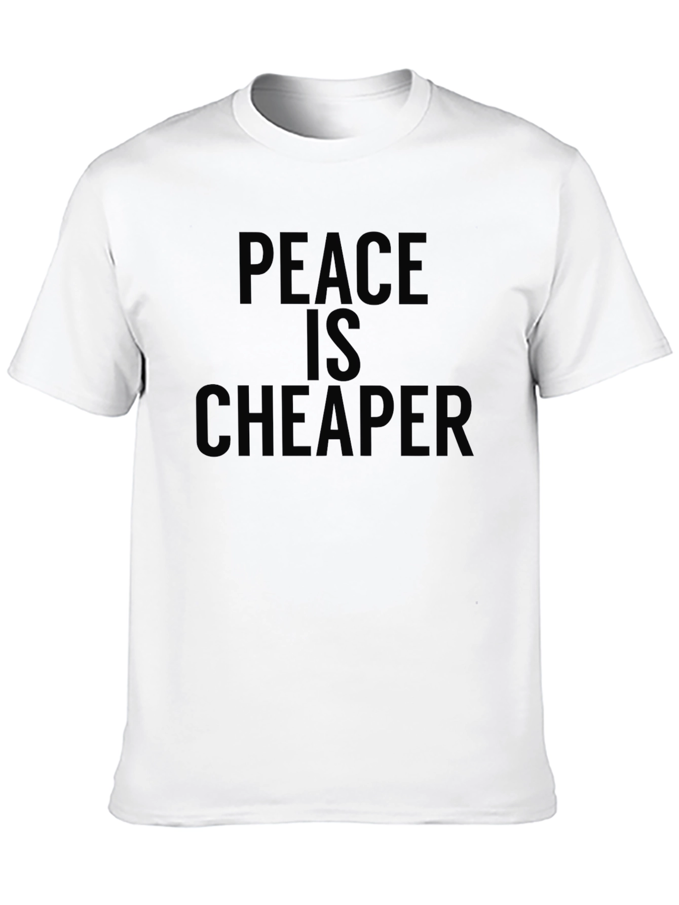 Peace is Cheaper Graphic T-Shirt