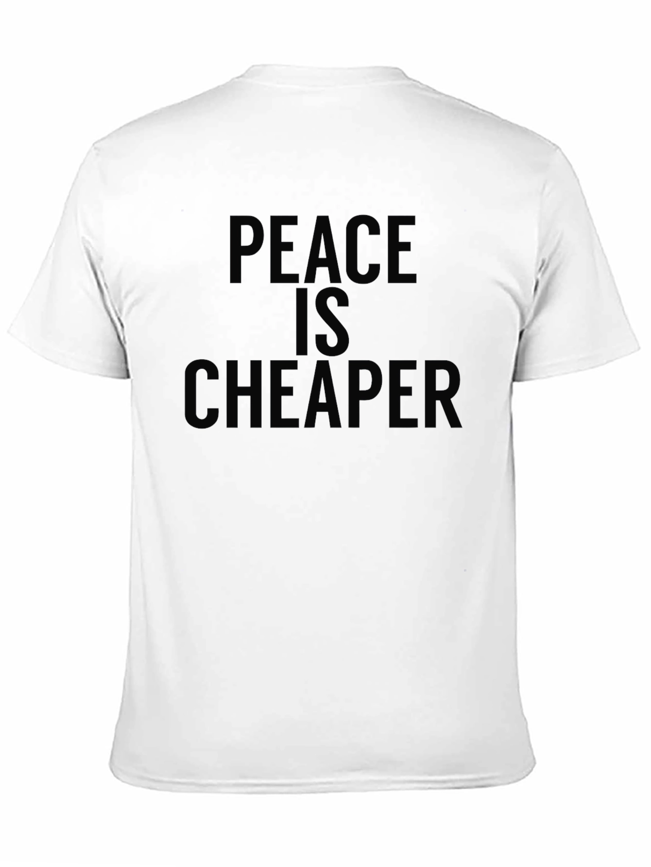 Peace is Cheaper Graphic T-Shirt