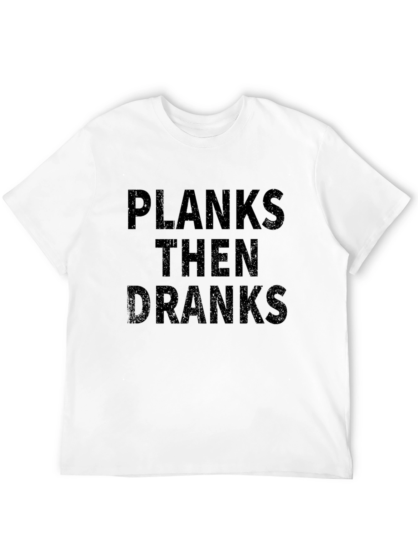 Planks Then Dranks Black T-Shirt