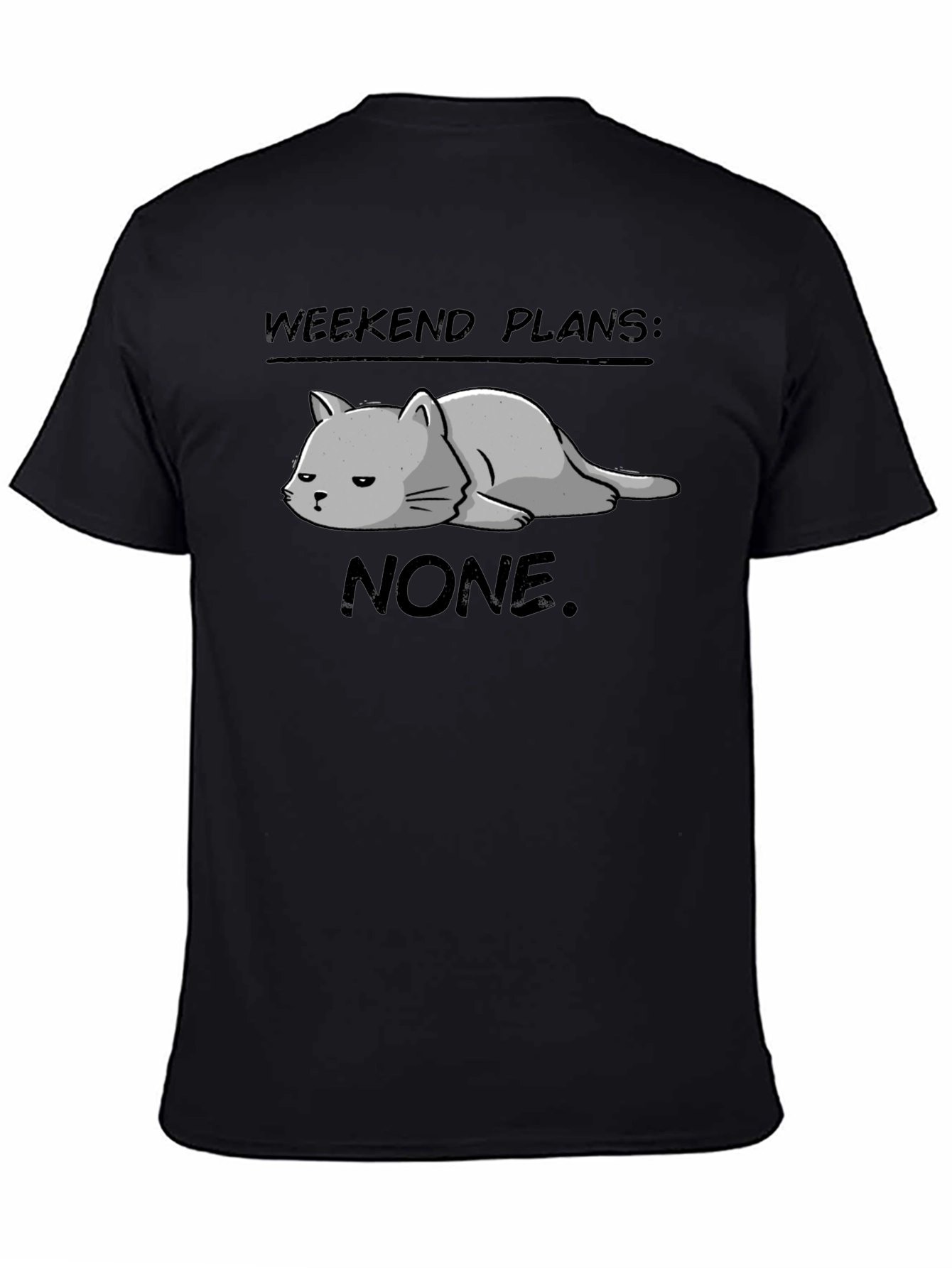 Weekend Plans: None. Cat T-Shirt