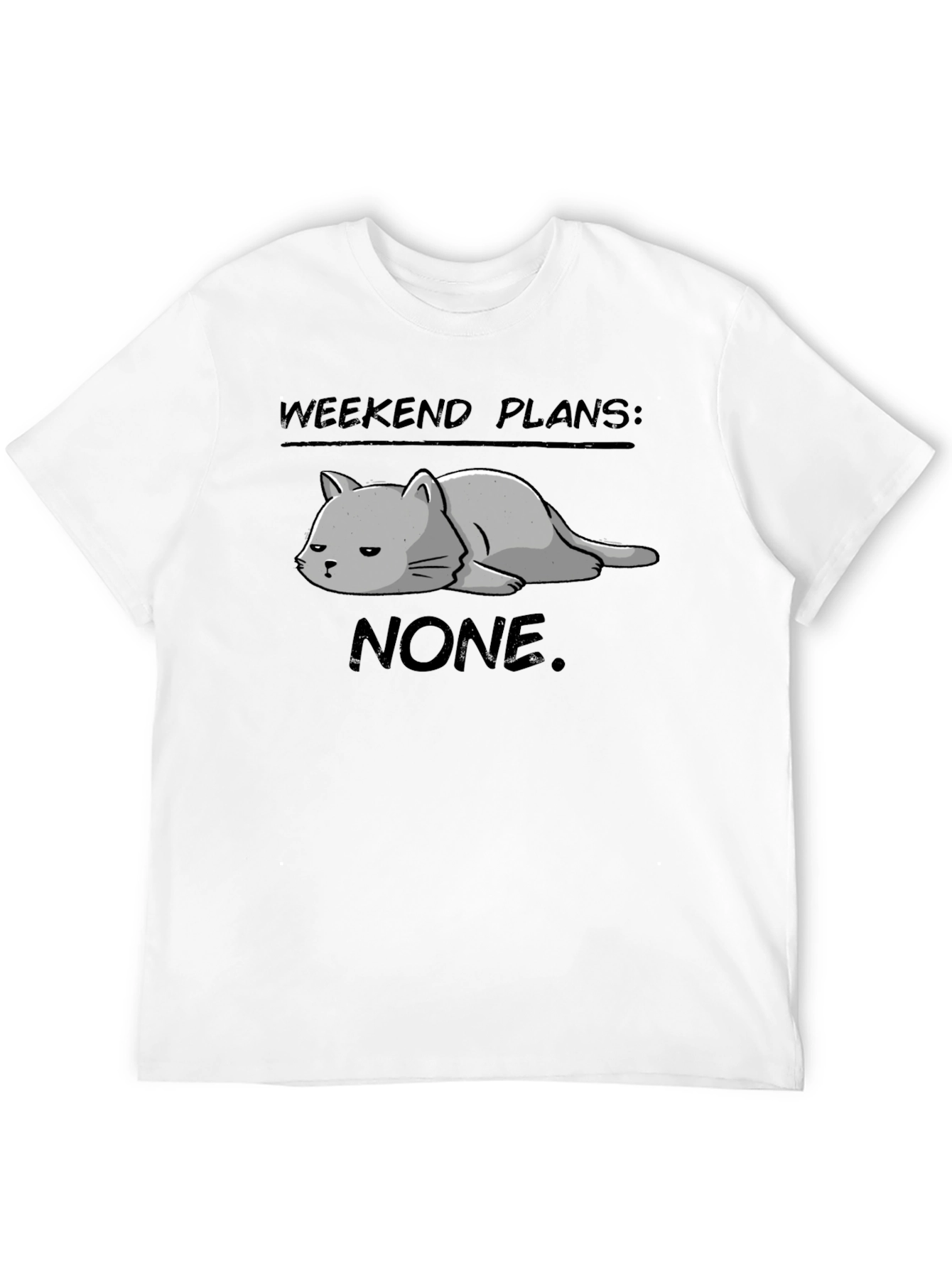 Weekend Plans: None. Cat T-Shirt