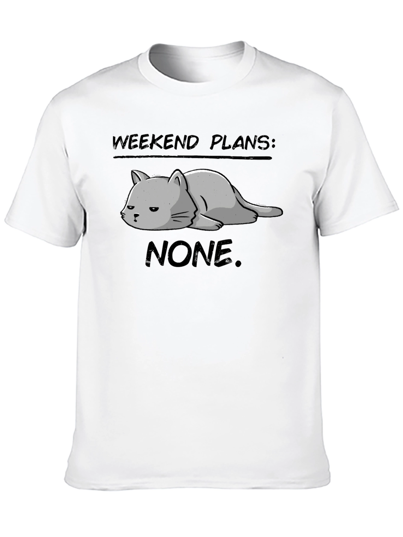 Weekend Plans: None. Cat T-Shirt