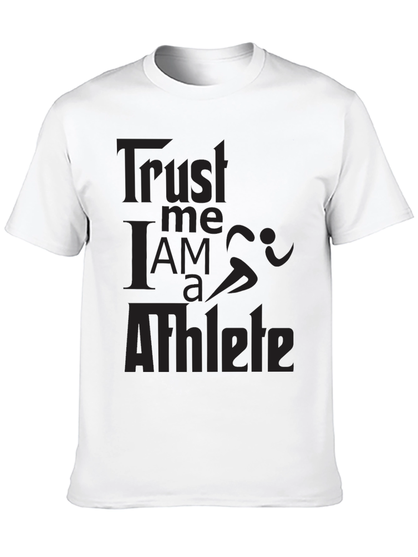 Trust Me I Am an Athlete T-Shirt Black Tee