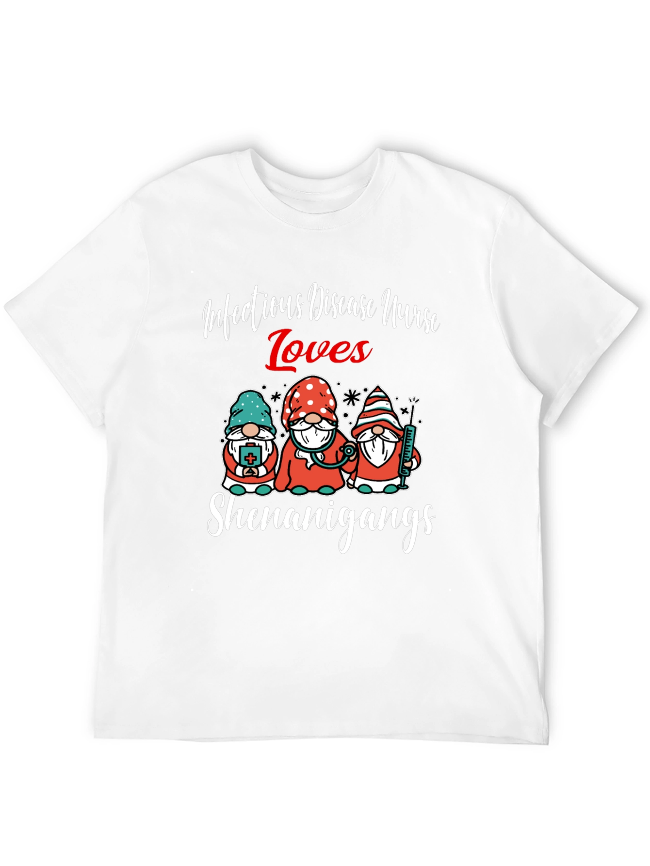 Infectious Disease Nurse Loves Shenanigans T-Shirt