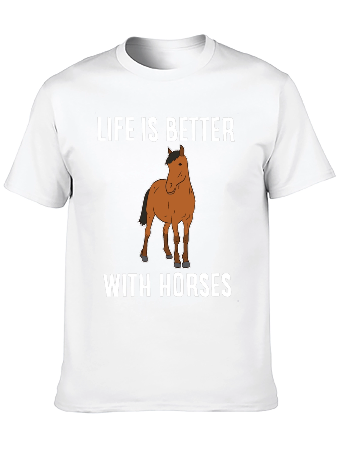 Life Is Better with Horses Graphic T-Shirt