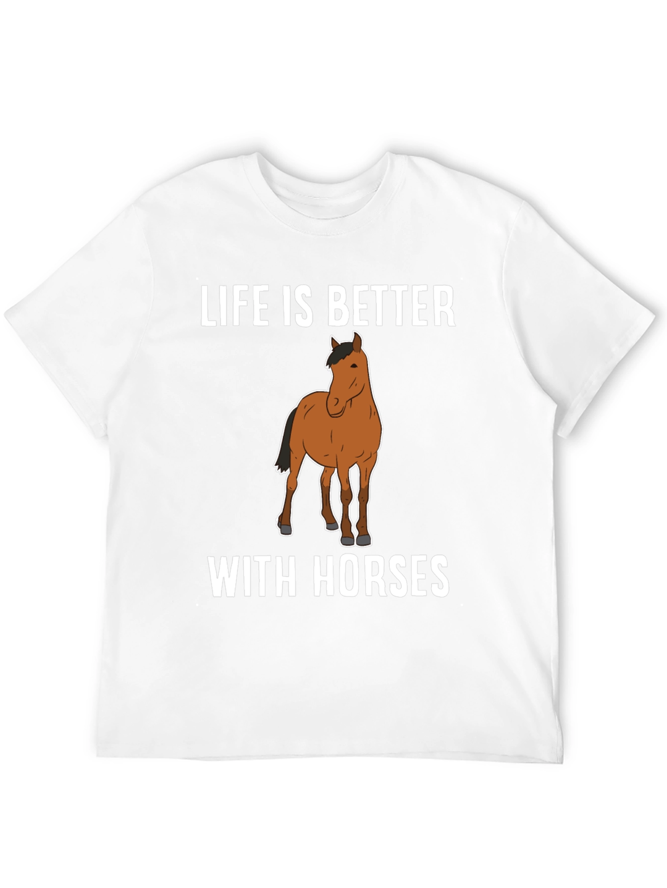 Life Is Better with Horses Graphic T-Shirt