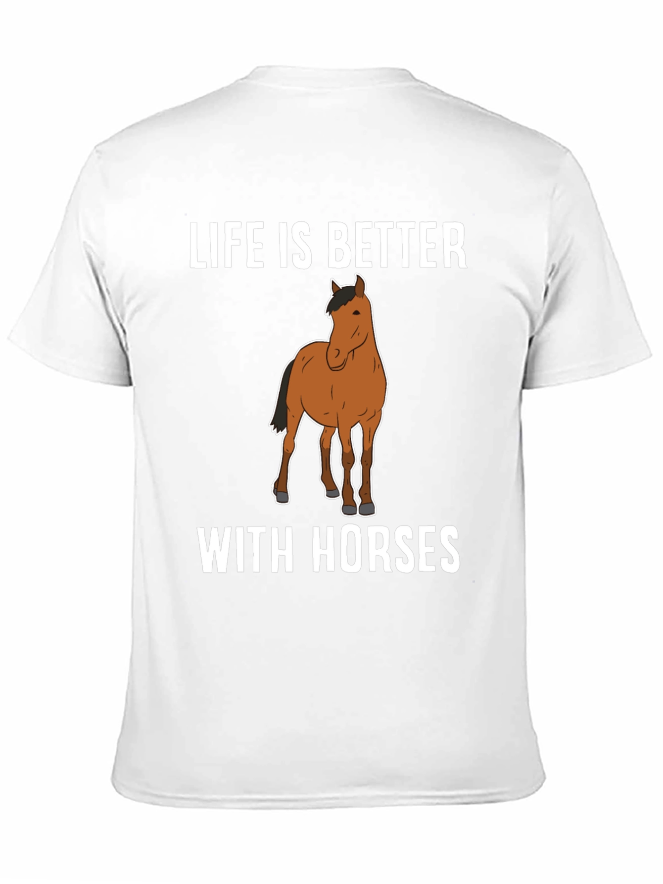 Life Is Better with Horses Graphic T-Shirt