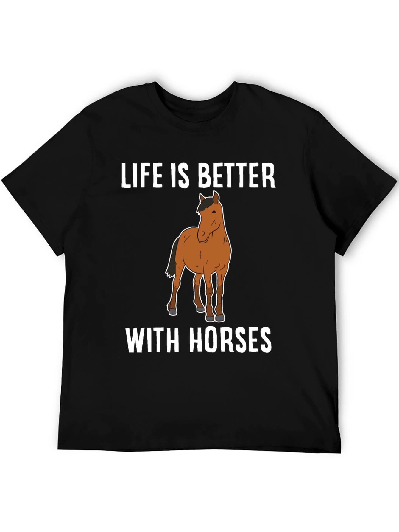 Life Is Better with Horses Graphic T-Shirt