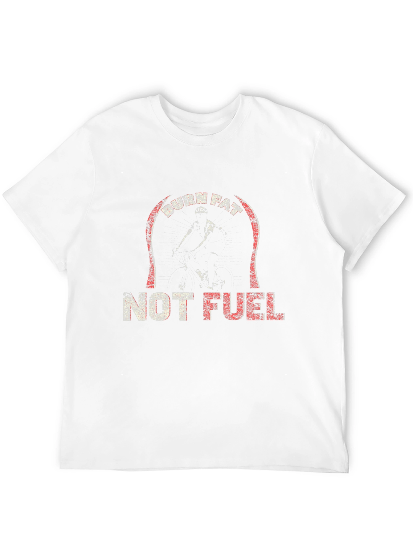 Burn Fat Not Fuel T-Shirt