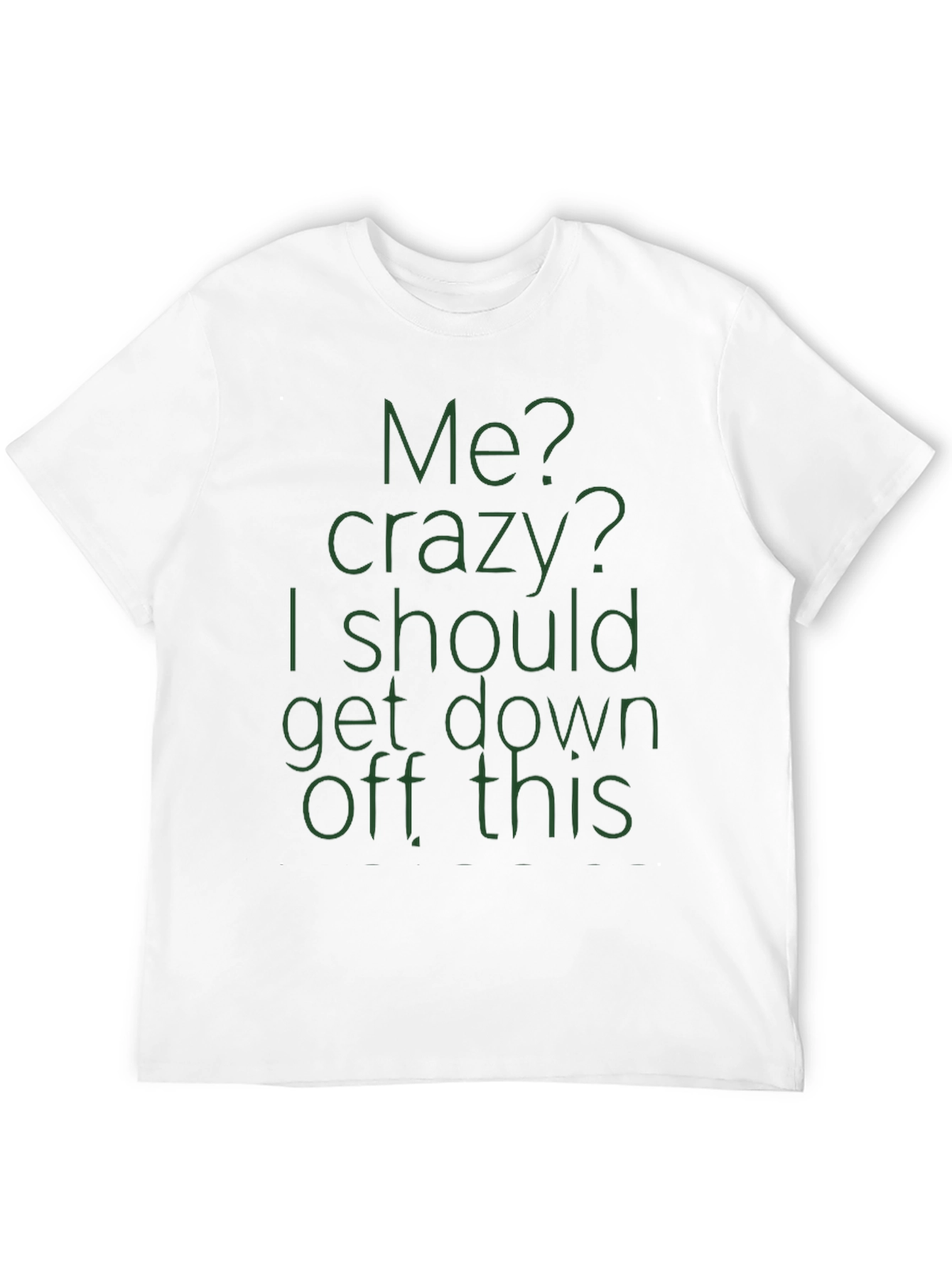 Crazy Quote Tee