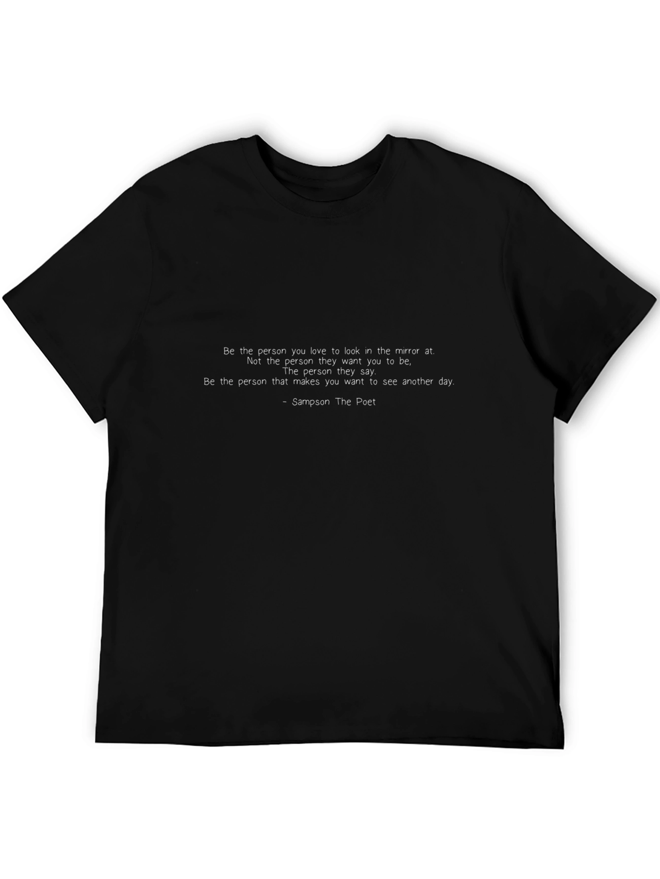 Inspirational Quote T-Shirt - Be the Person You Love