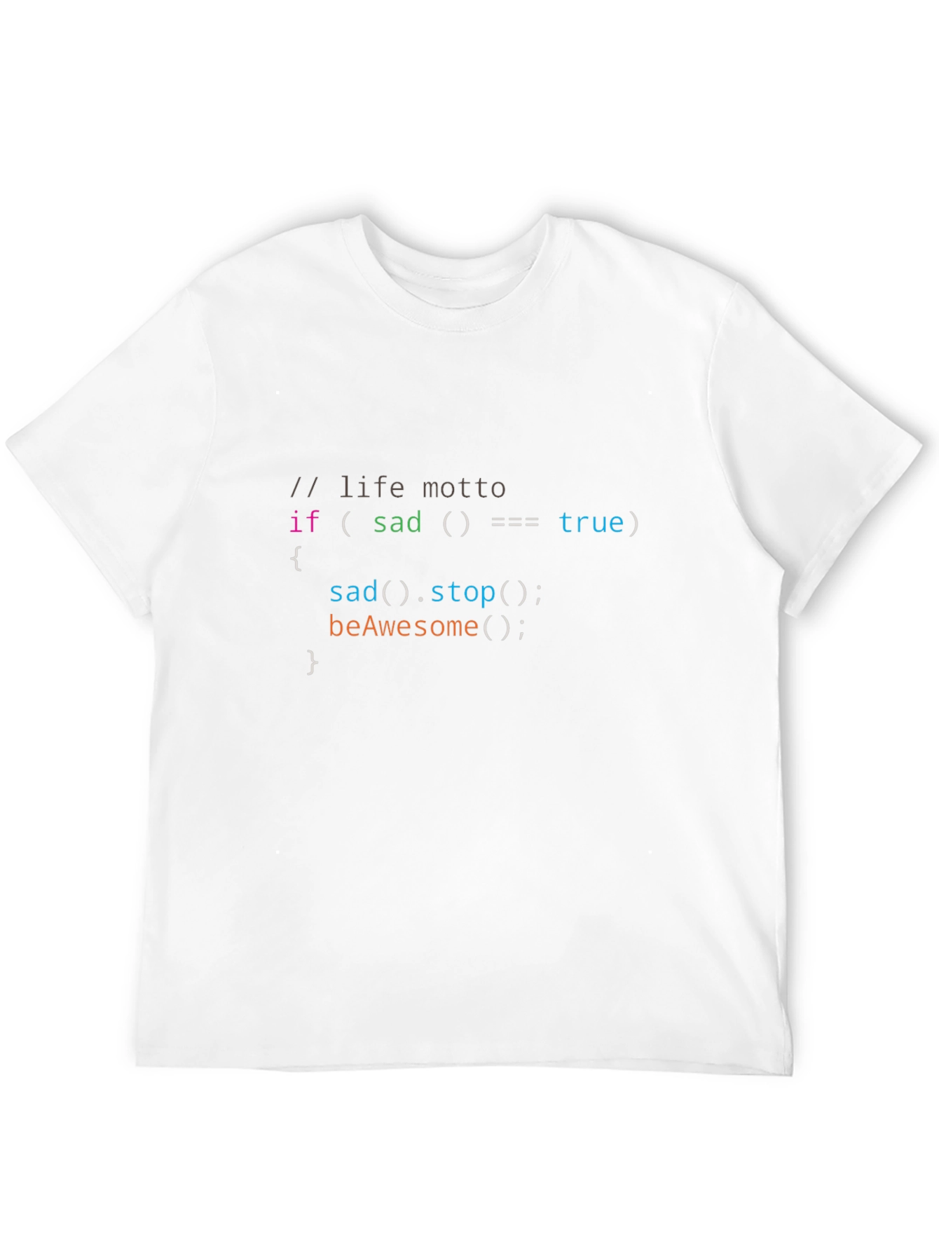 Programmers Life Motto T-Shirt - Be Awesome!