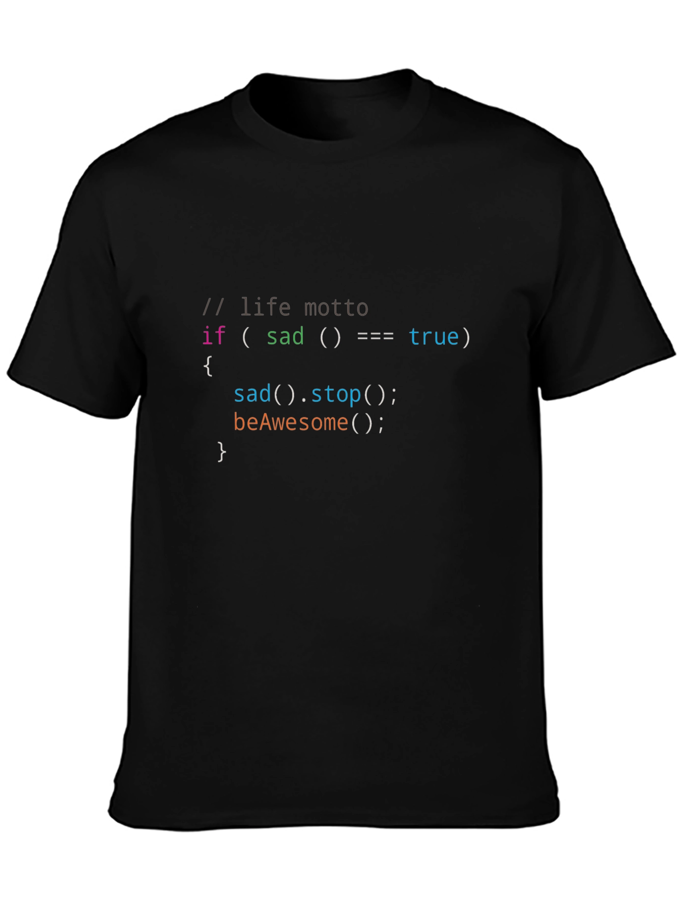 Programmers Life Motto T-Shirt - Be Awesome!