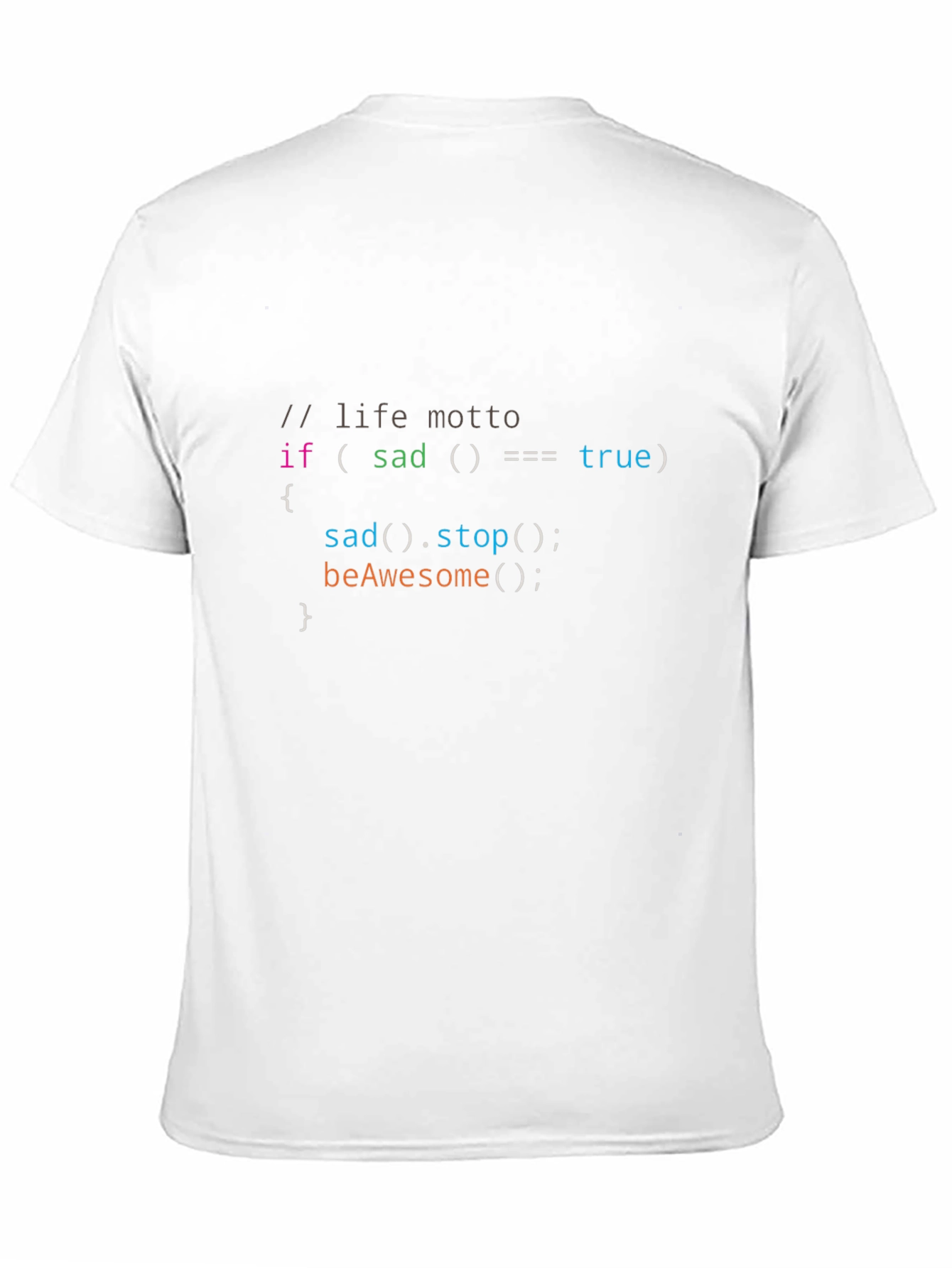Programmers Life Motto T-Shirt - Be Awesome!