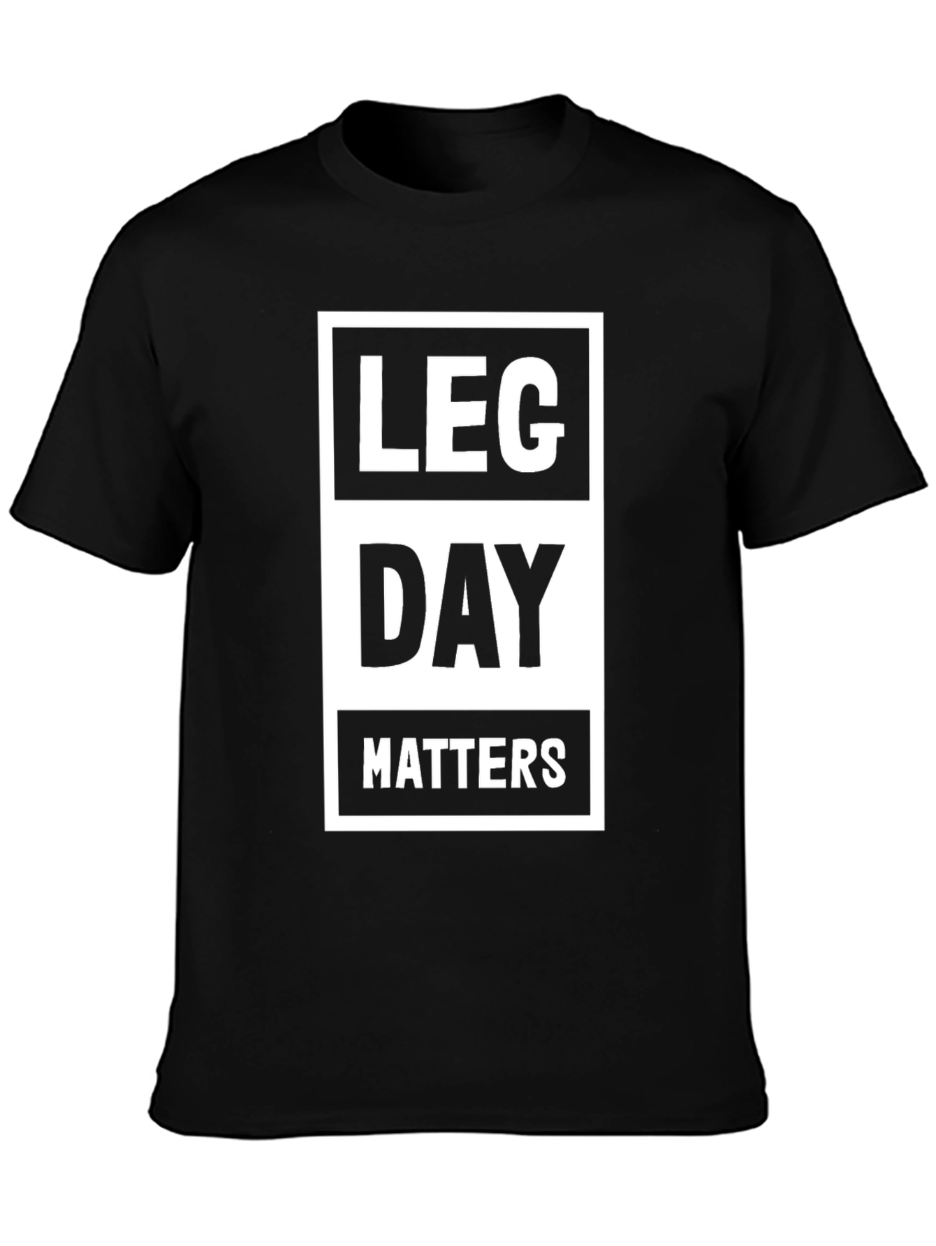 Leg Day Matters Black Graphic Tee