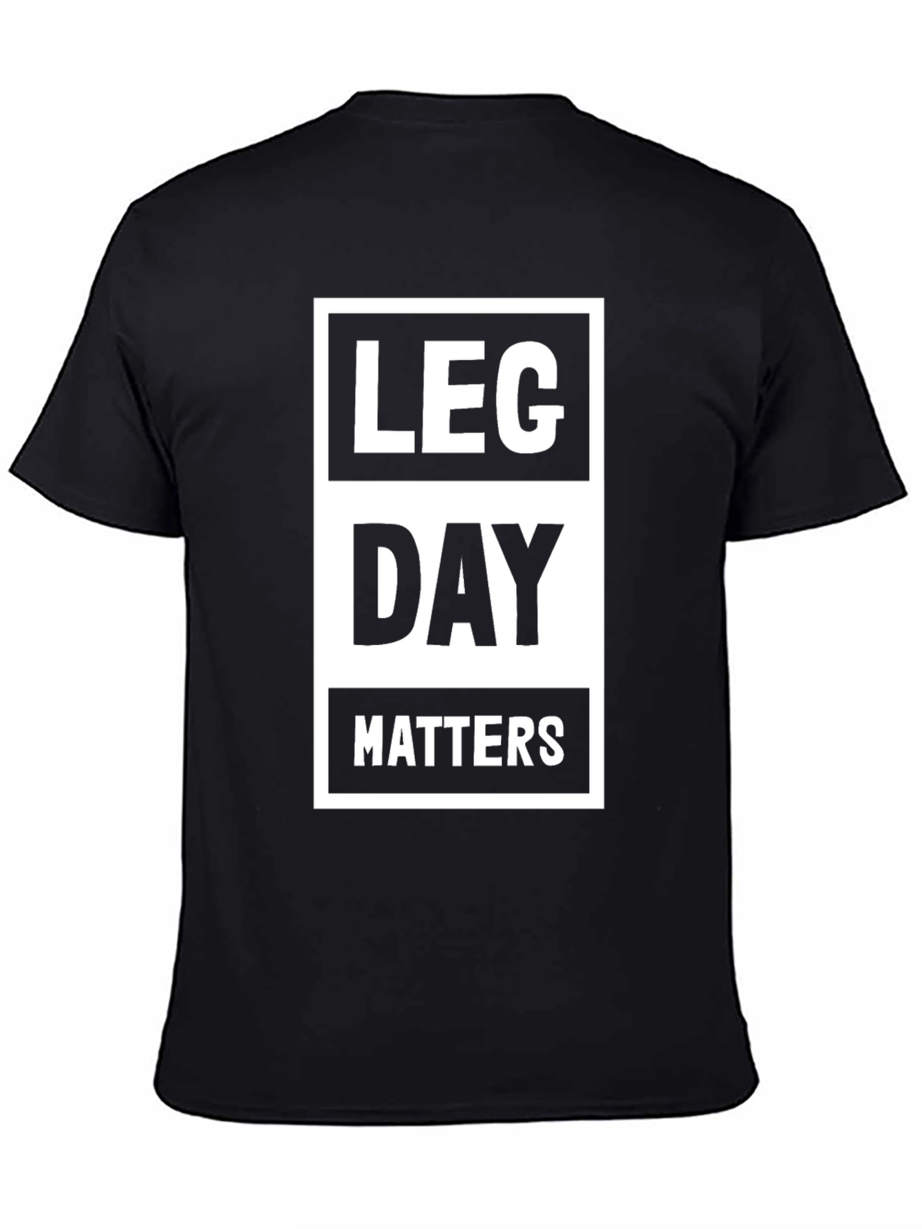 Leg Day Matters Black Graphic Tee