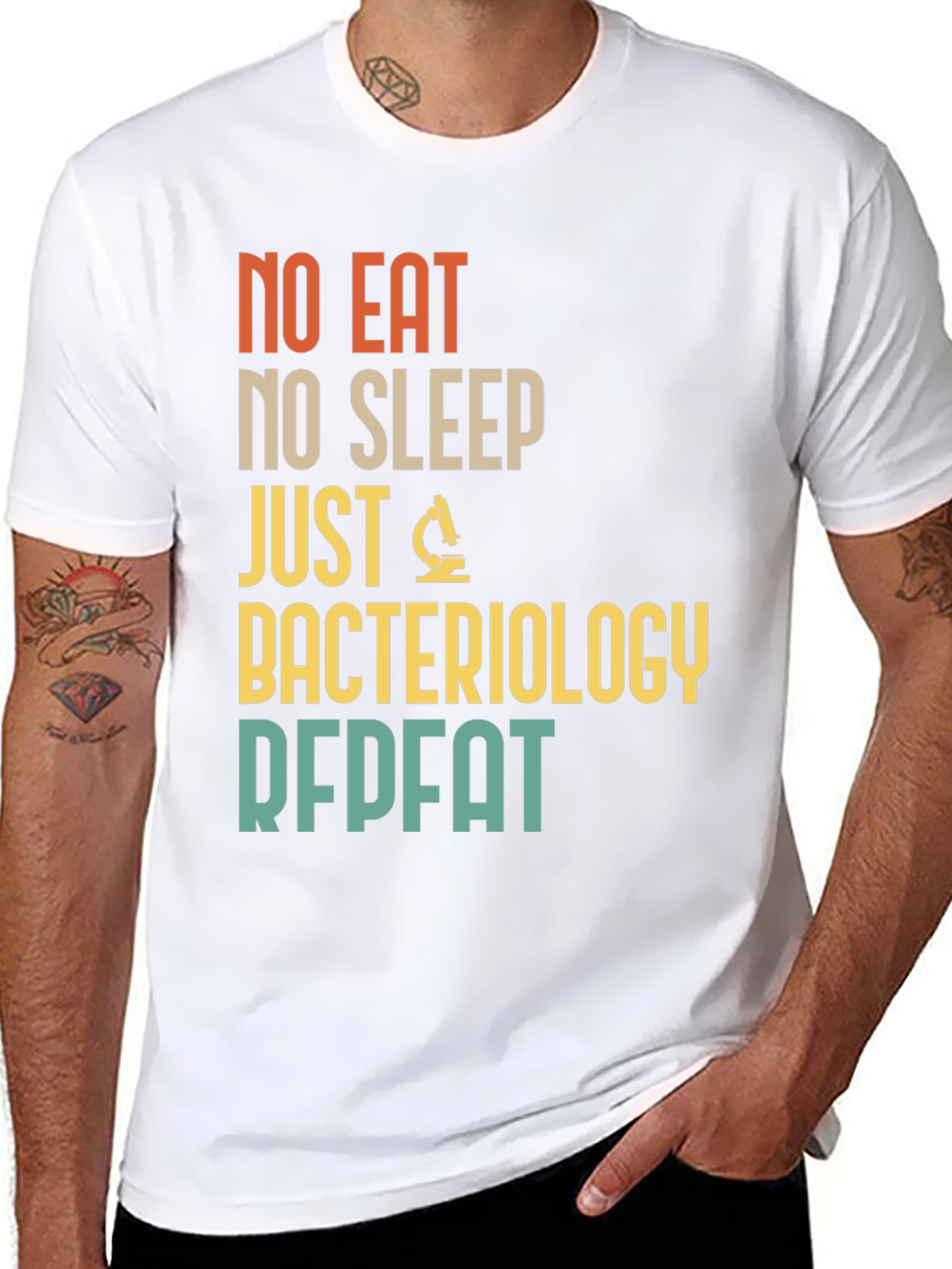 Bacteriology T-Shirt - No Eat No Sleep Just Repeat